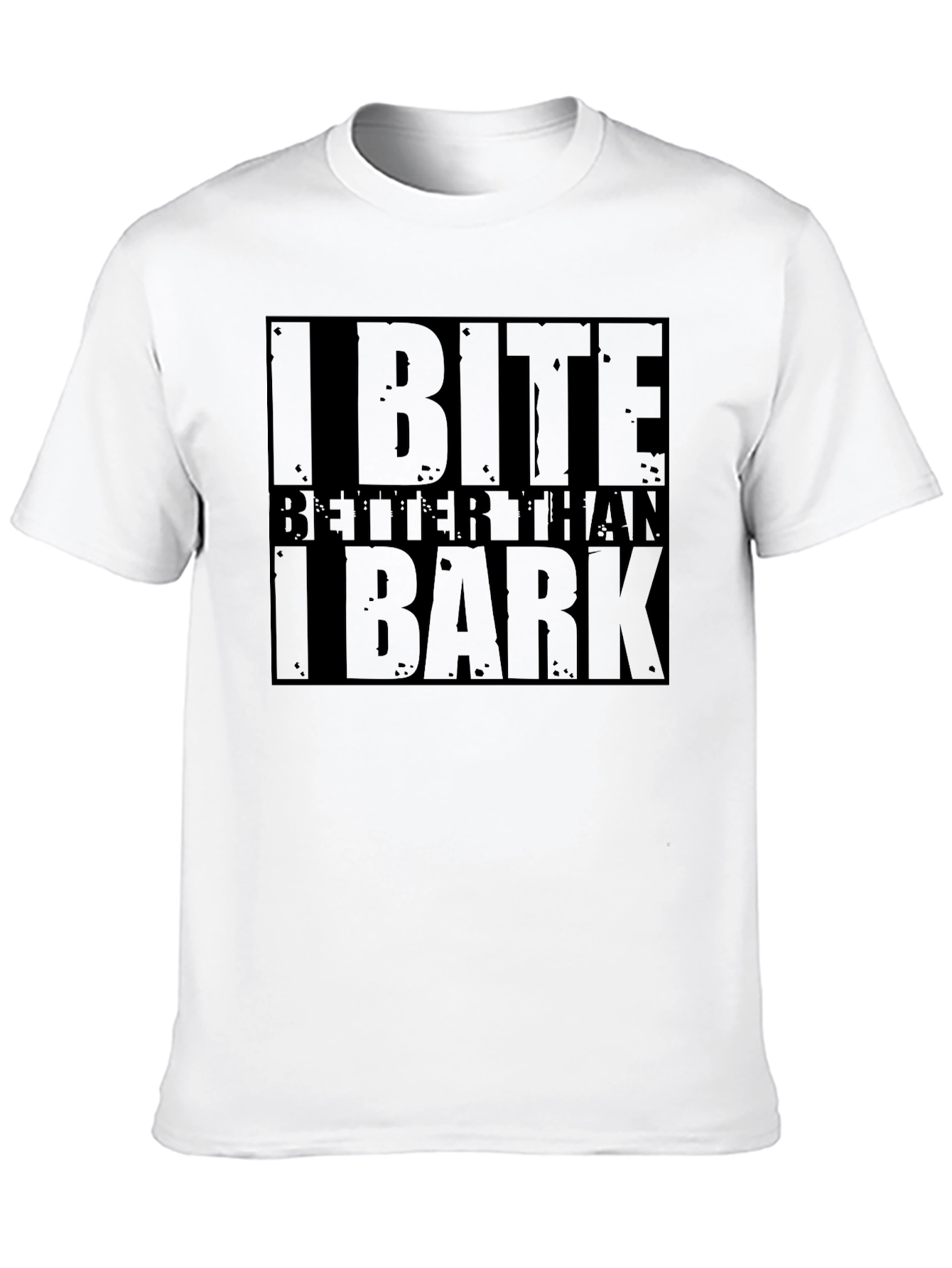 I Bite Better Than I Bark Funny Graphic T-Shirt