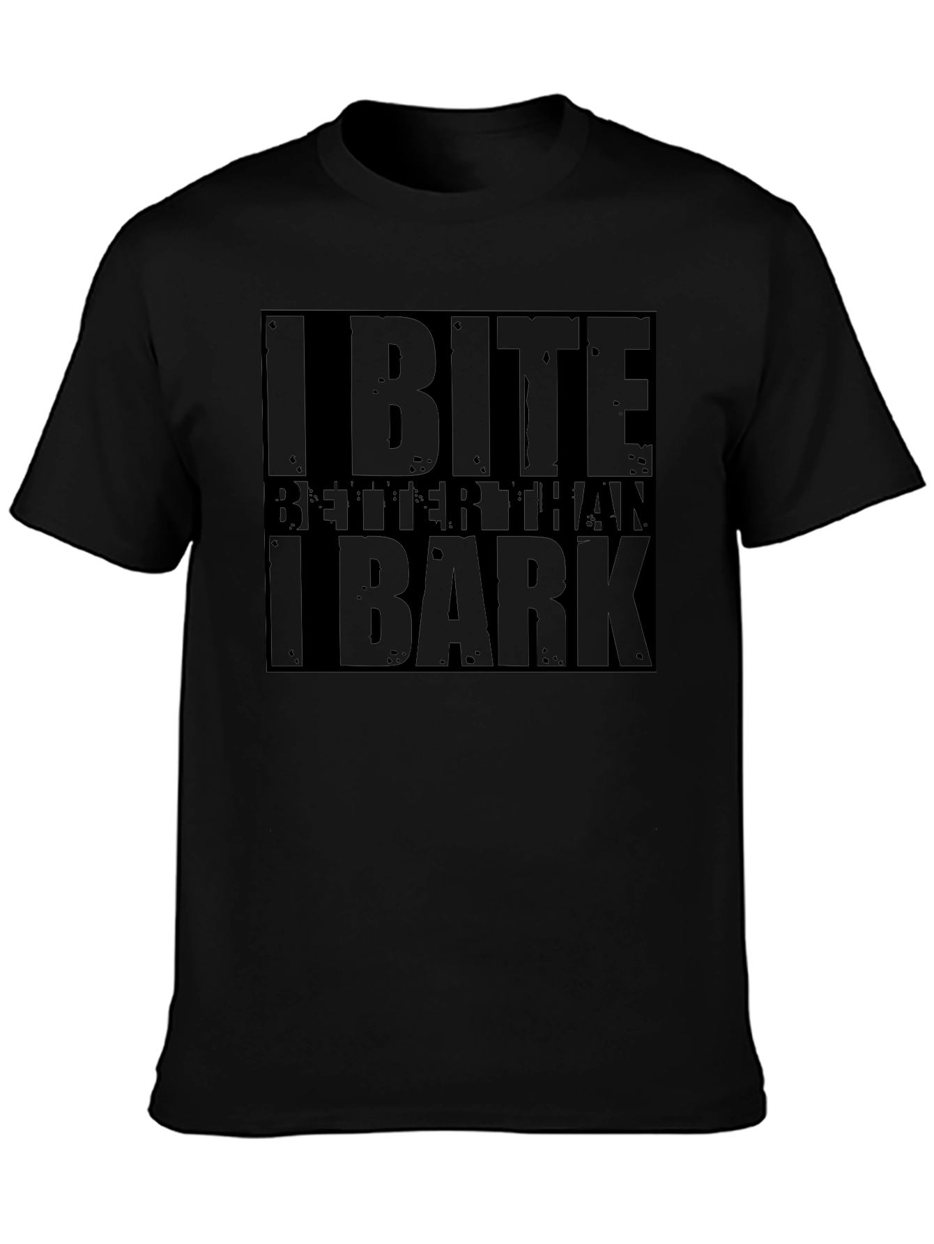 I Bite Better Than I Bark Funny Graphic T-Shirt