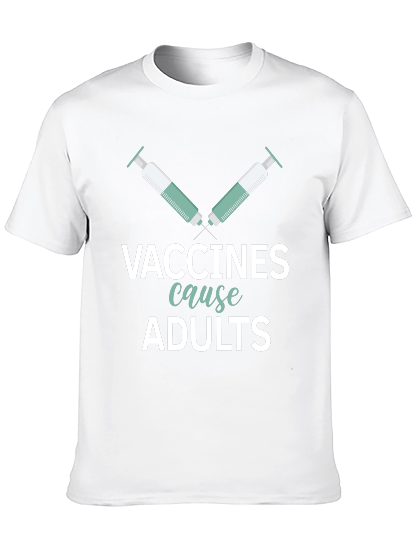 Vaccines Cause Adults Graphic Tee
