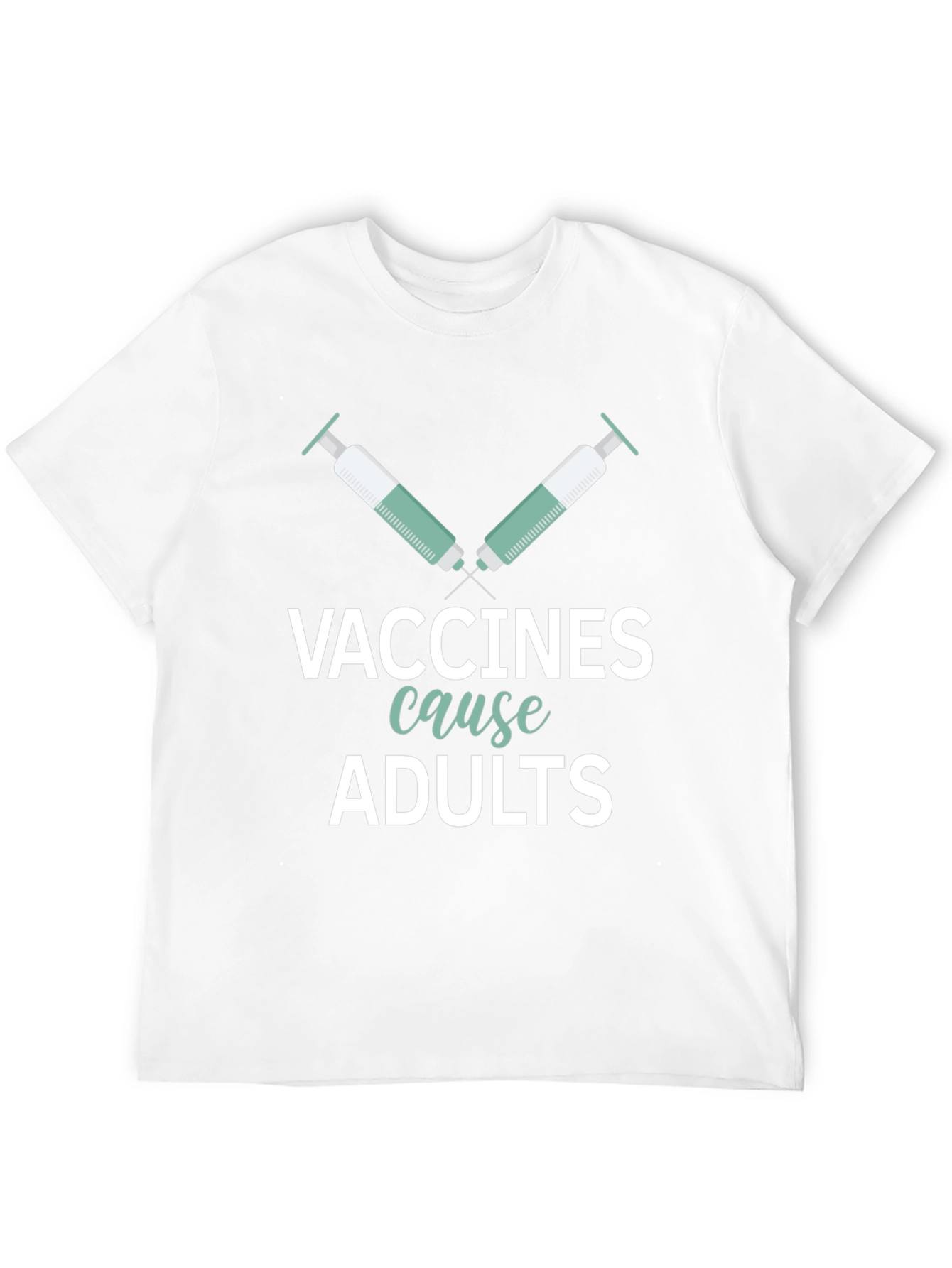 Vaccines Cause Adults Graphic Tee