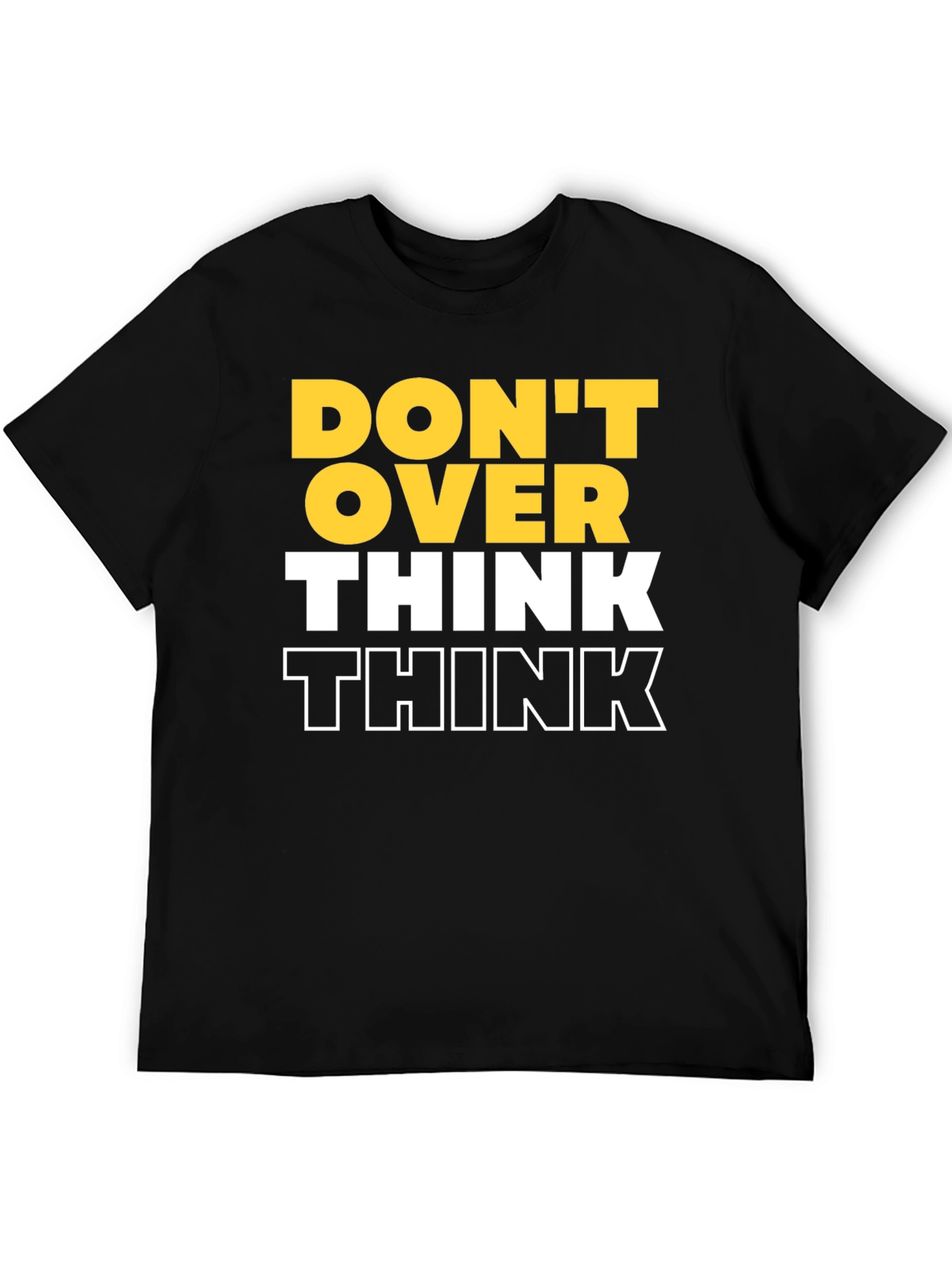 Dont Over Think Graphic Tee - Black