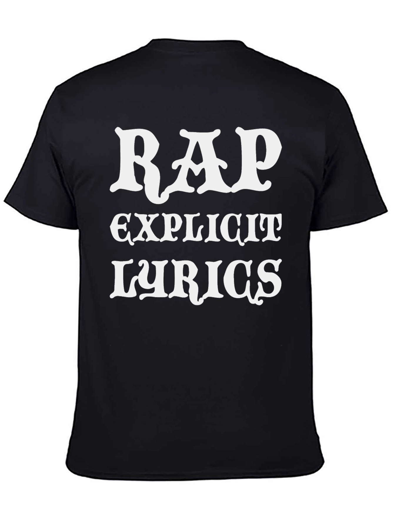 Rap Explicit Lyrics Black Graphic T-Shirt