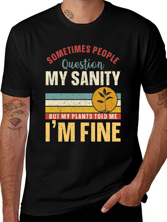 Funny Plant Lover T-Shirt: My Plants Told Me Im Fine