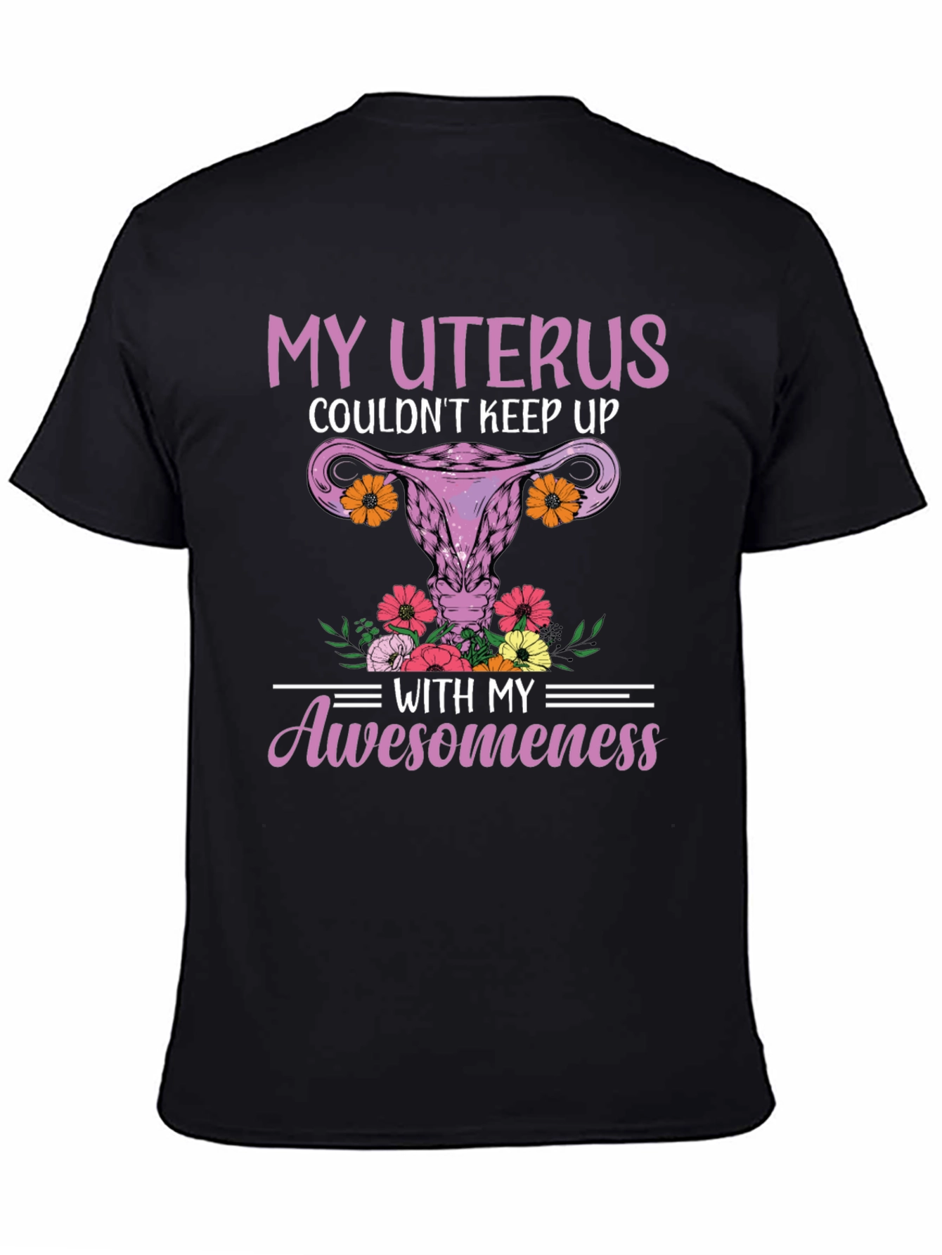 My Uterus Awesomeness Graphic T-Shirt