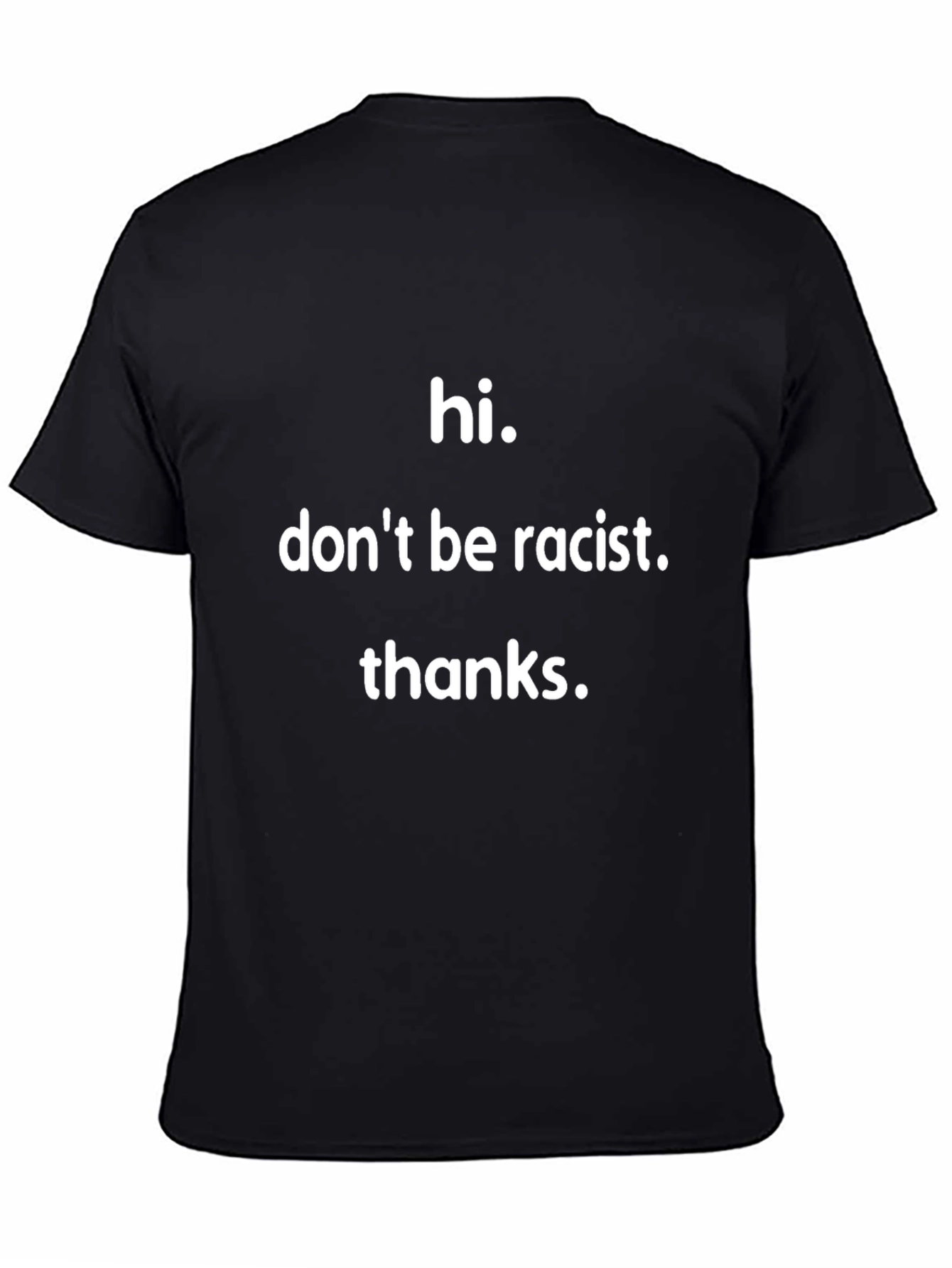 Hi Dont Be Racist T-Shirt
