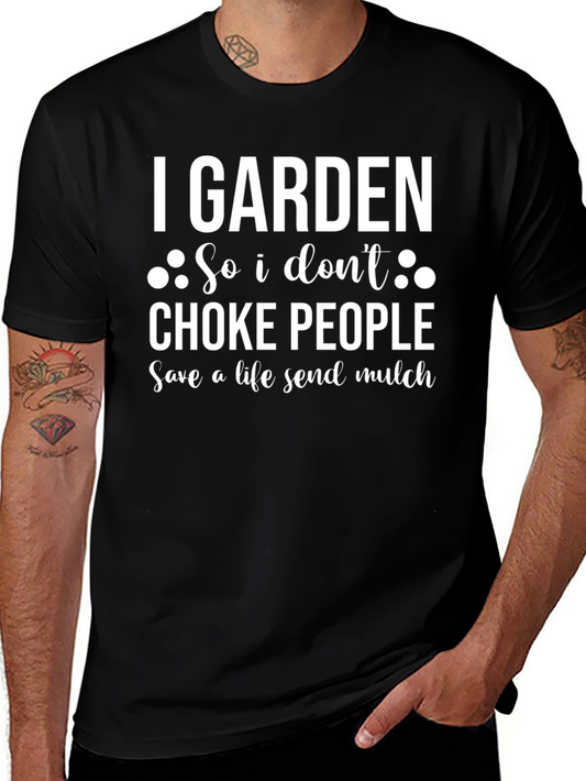I Garden So I Dont Choke People T-Shirt