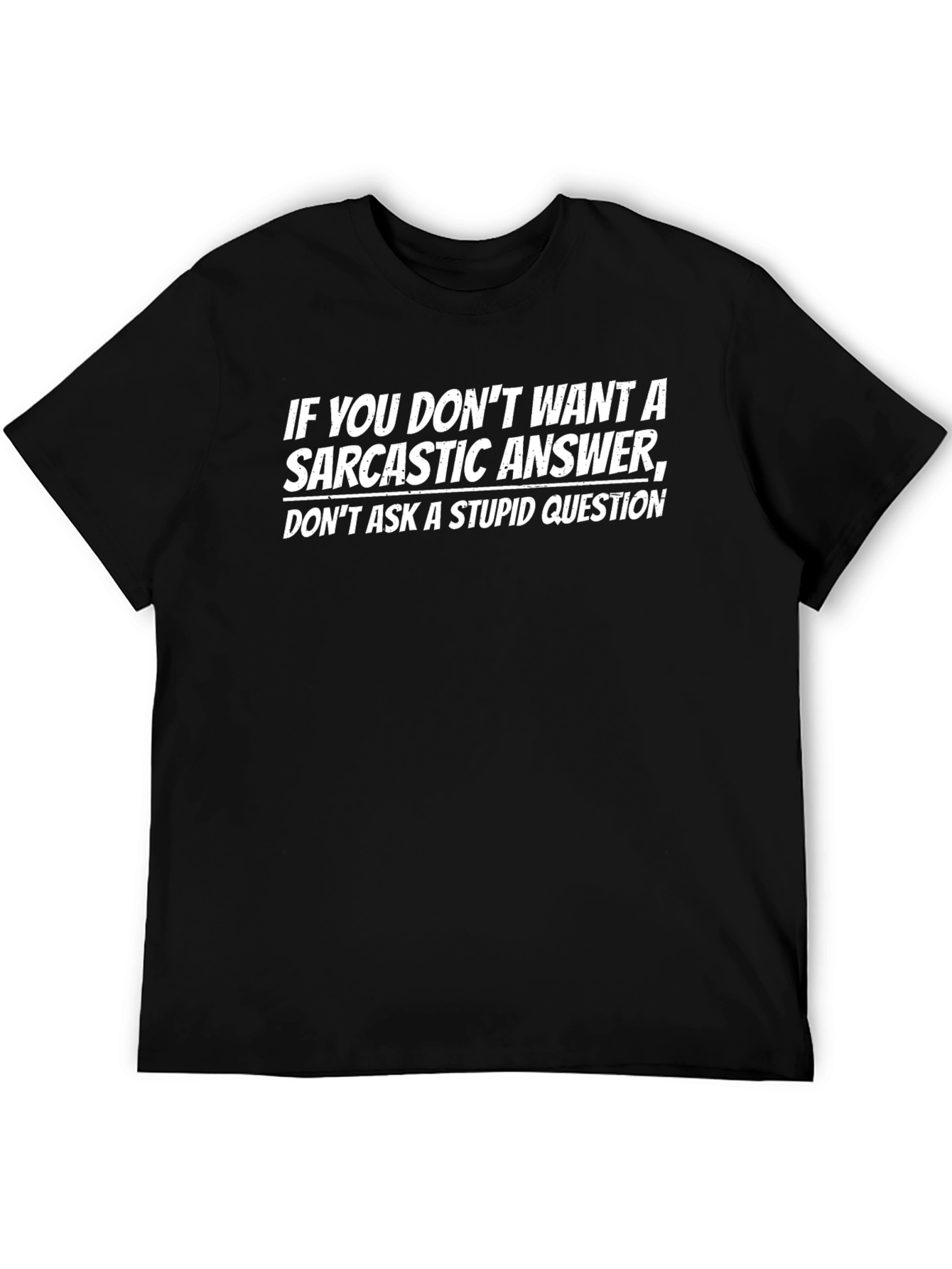 Sarcastic Answer Graphic T-Shirt
