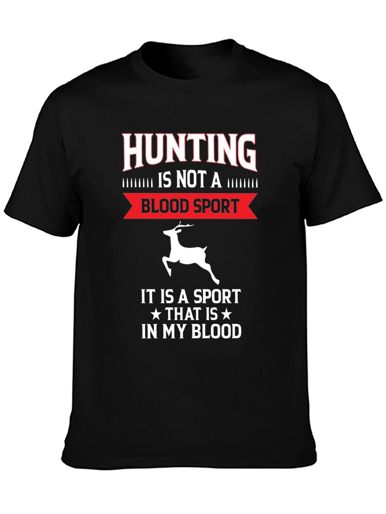 Hunting Is In My Blood T-Shirt