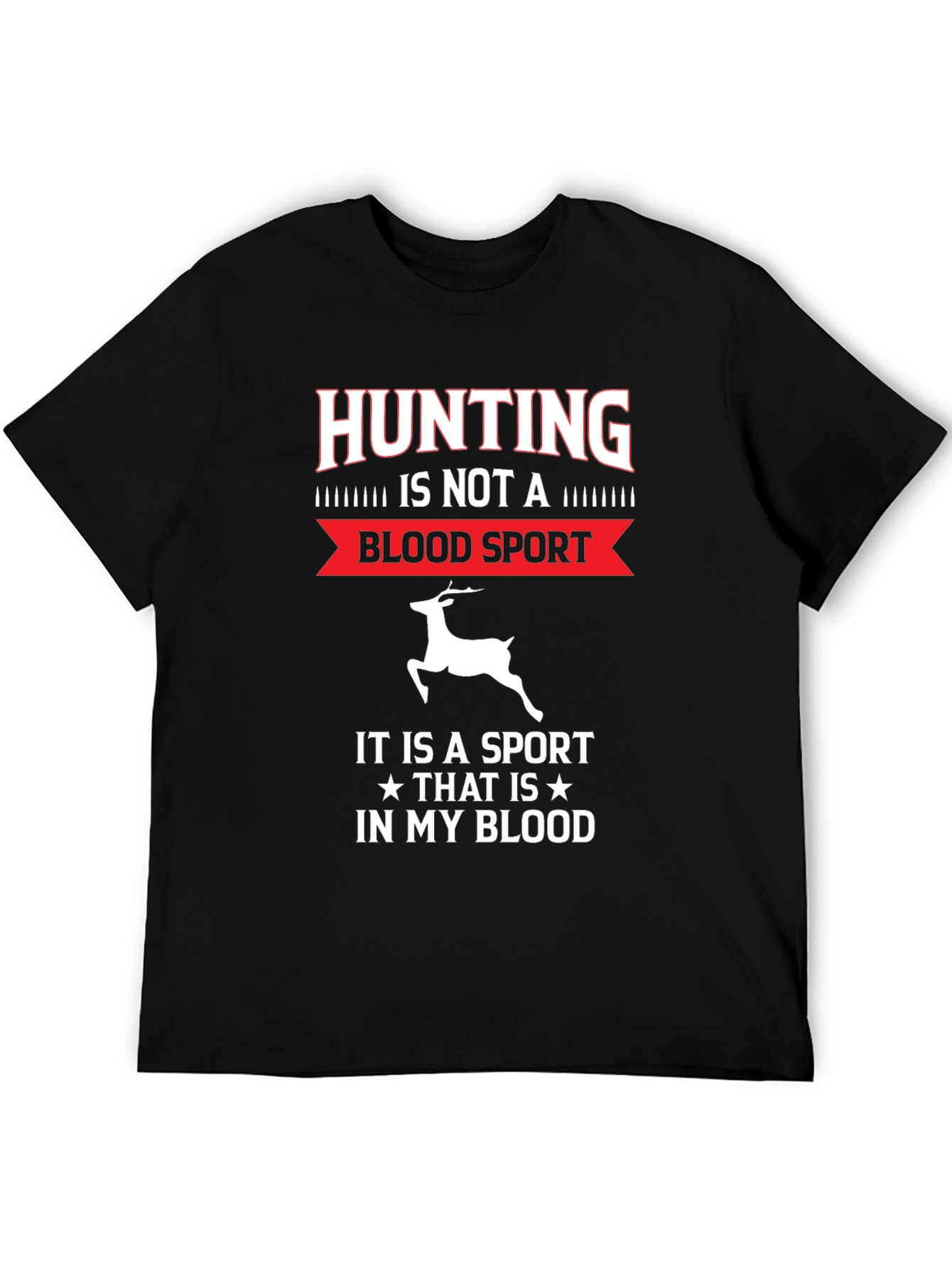 Hunting Is In My Blood T-Shirt