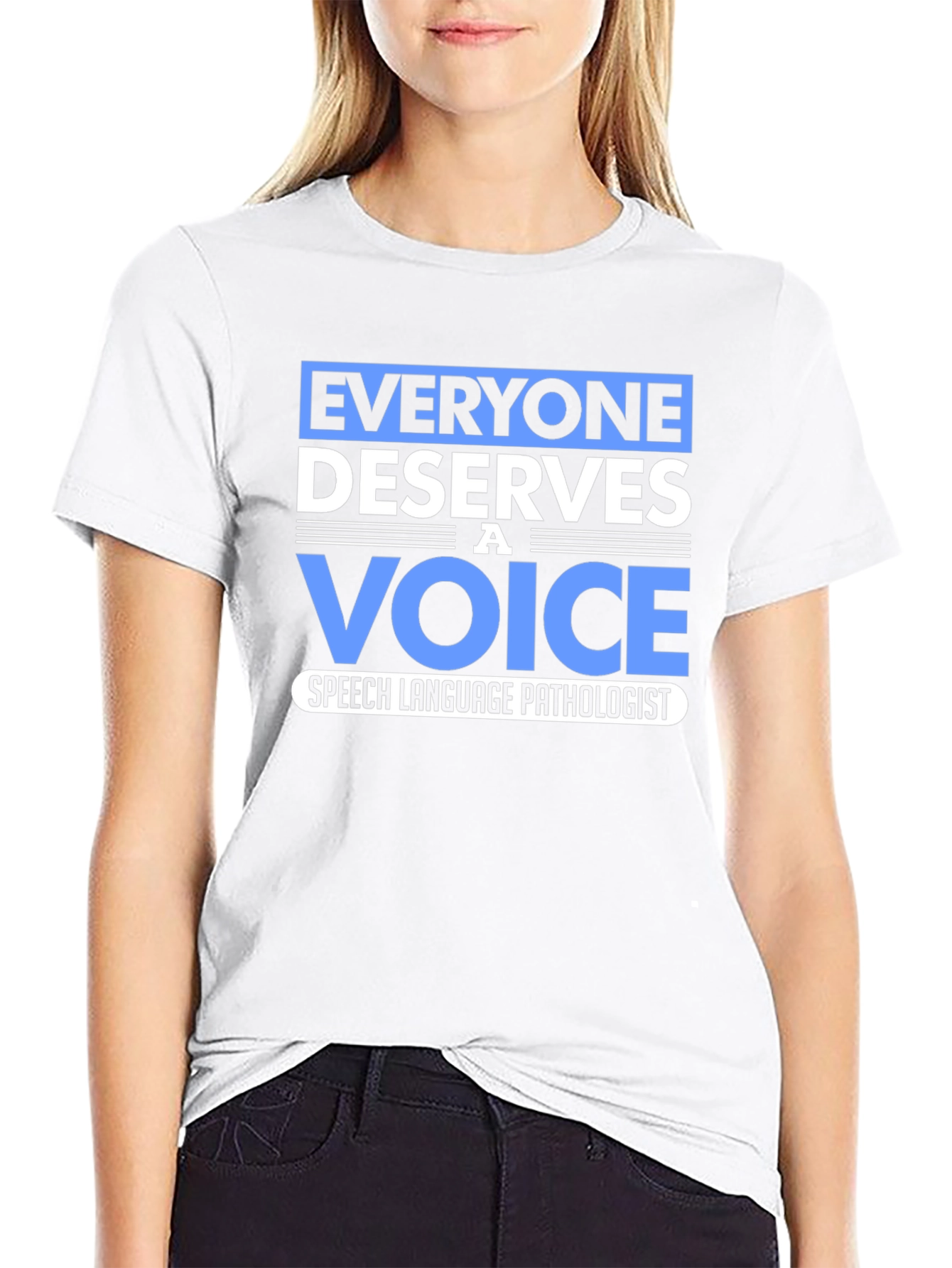 Everyone Deserves a Voice Speech Pathologist T-Shirt