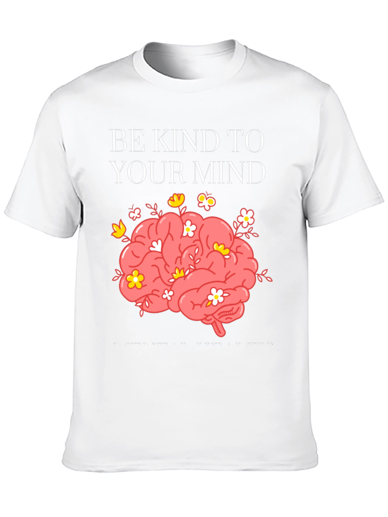 Be Kind To Your Mind Graphic Tee
