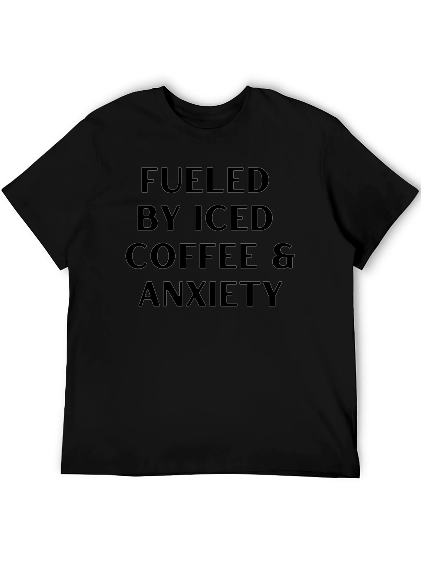 Fueled By Iced Coffee & Anxiety T-Shirt