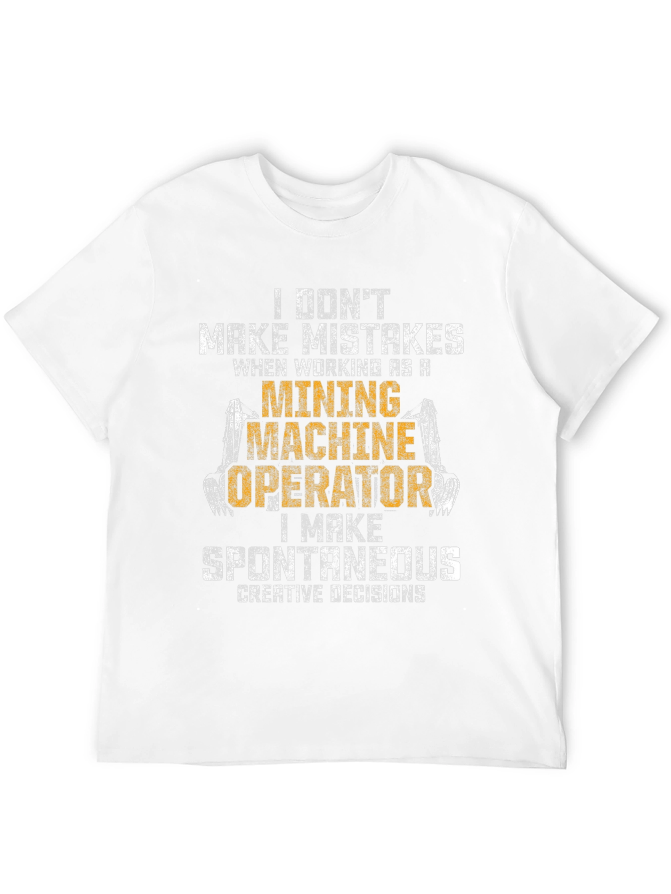 Mining Machine Operator Funny T-Shirt