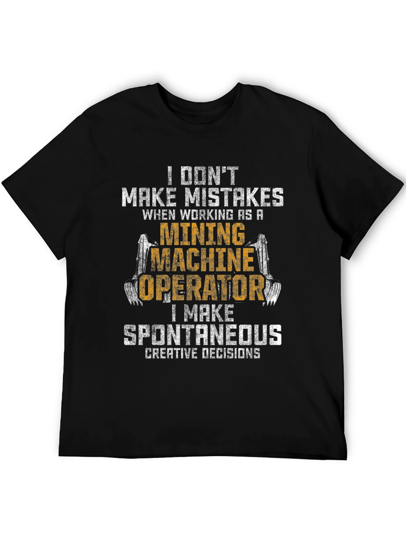 Mining Machine Operator Funny T-Shirt