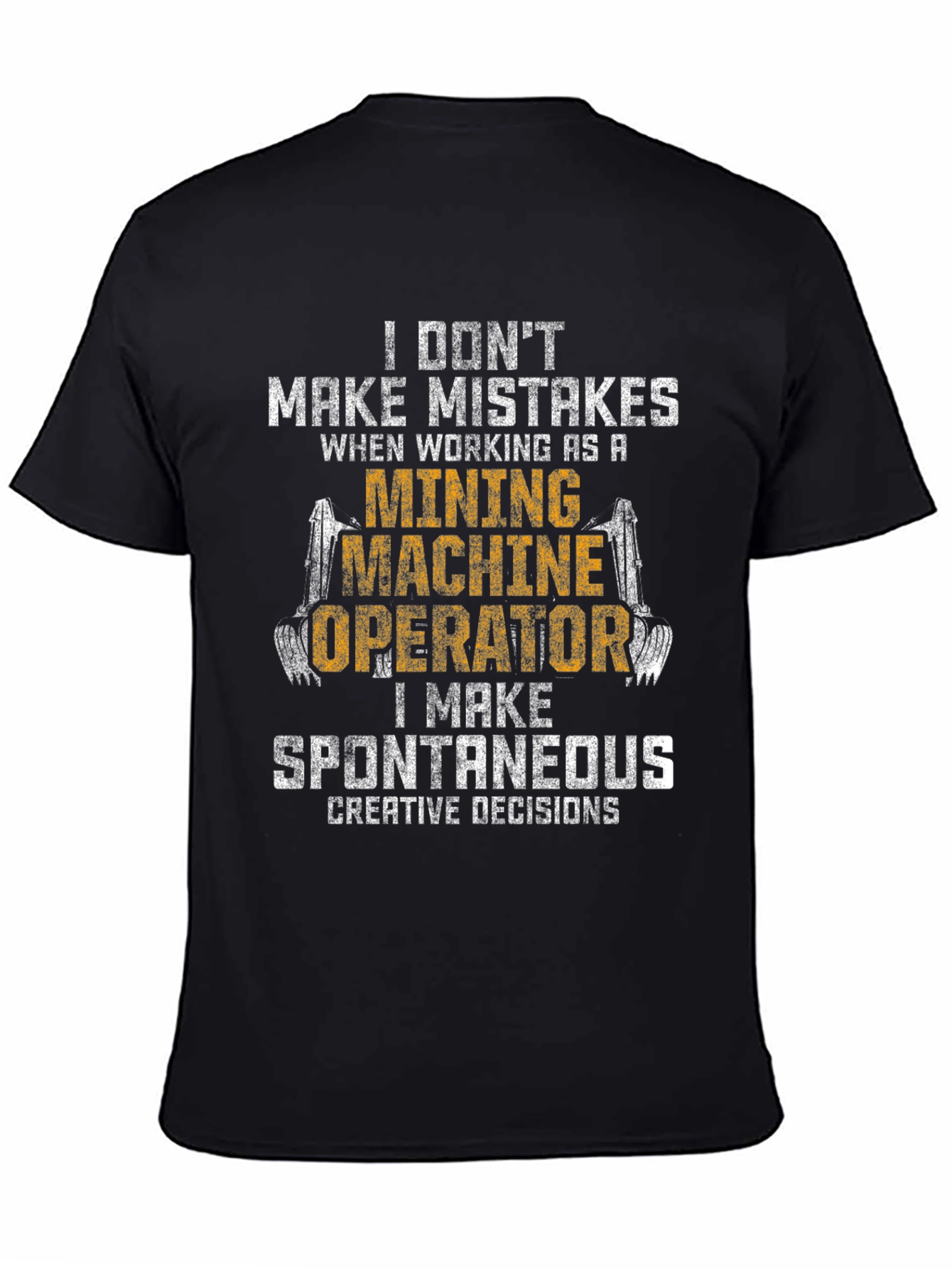 Mining Machine Operator Funny T-Shirt