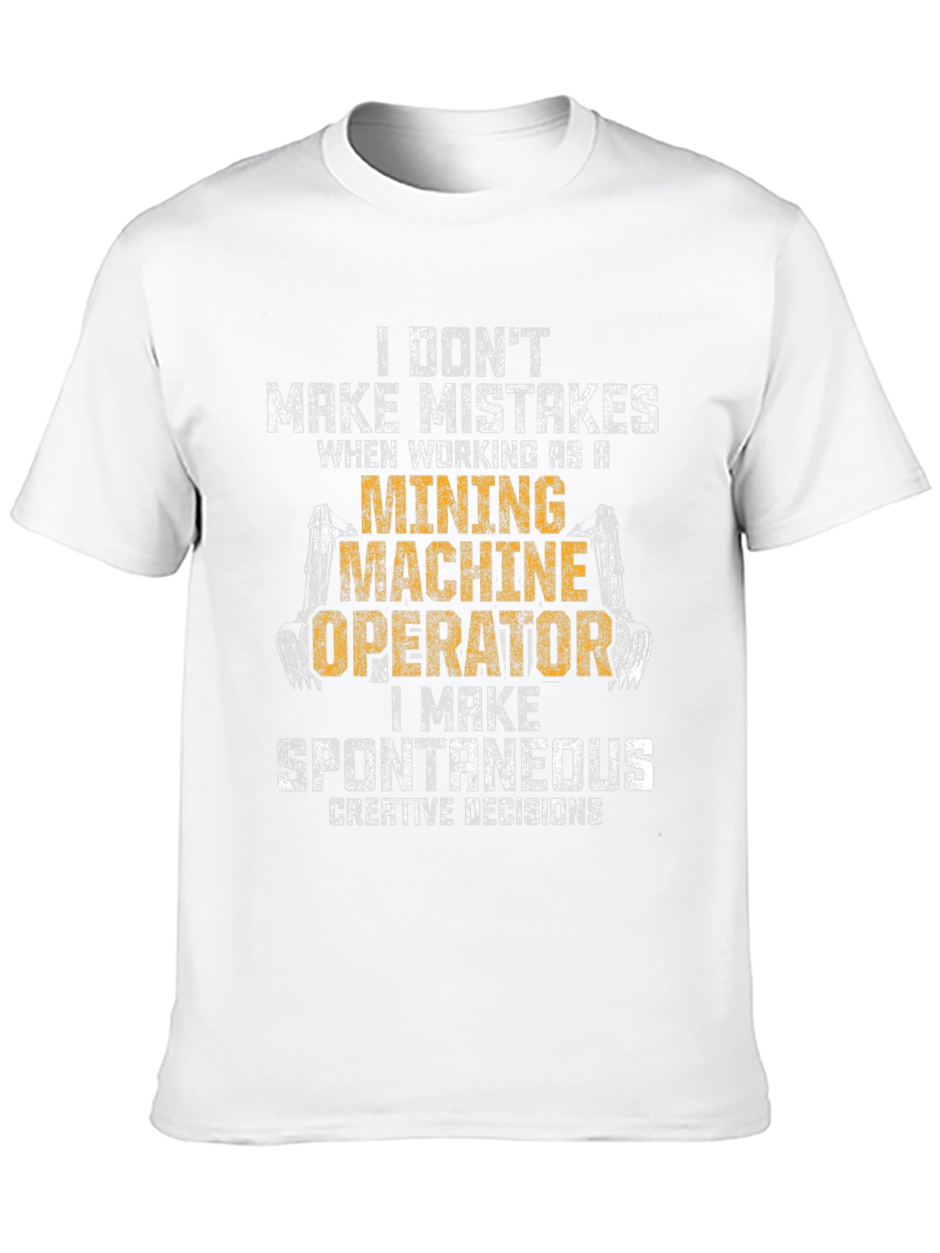 Mining Machine Operator Funny T-Shirt