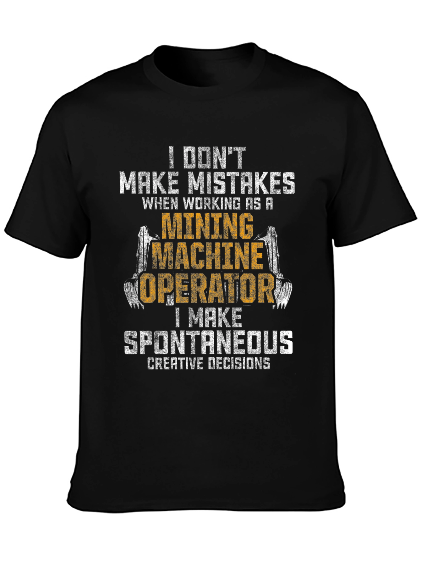 Mining Machine Operator Funny T-Shirt
