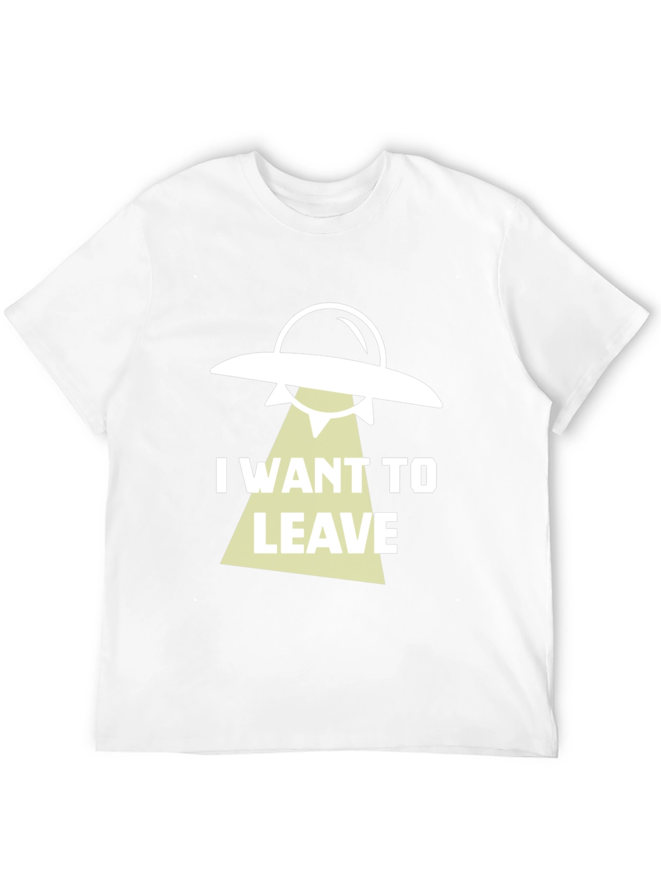 I Want To Leave Alien Abduction T-Shirt