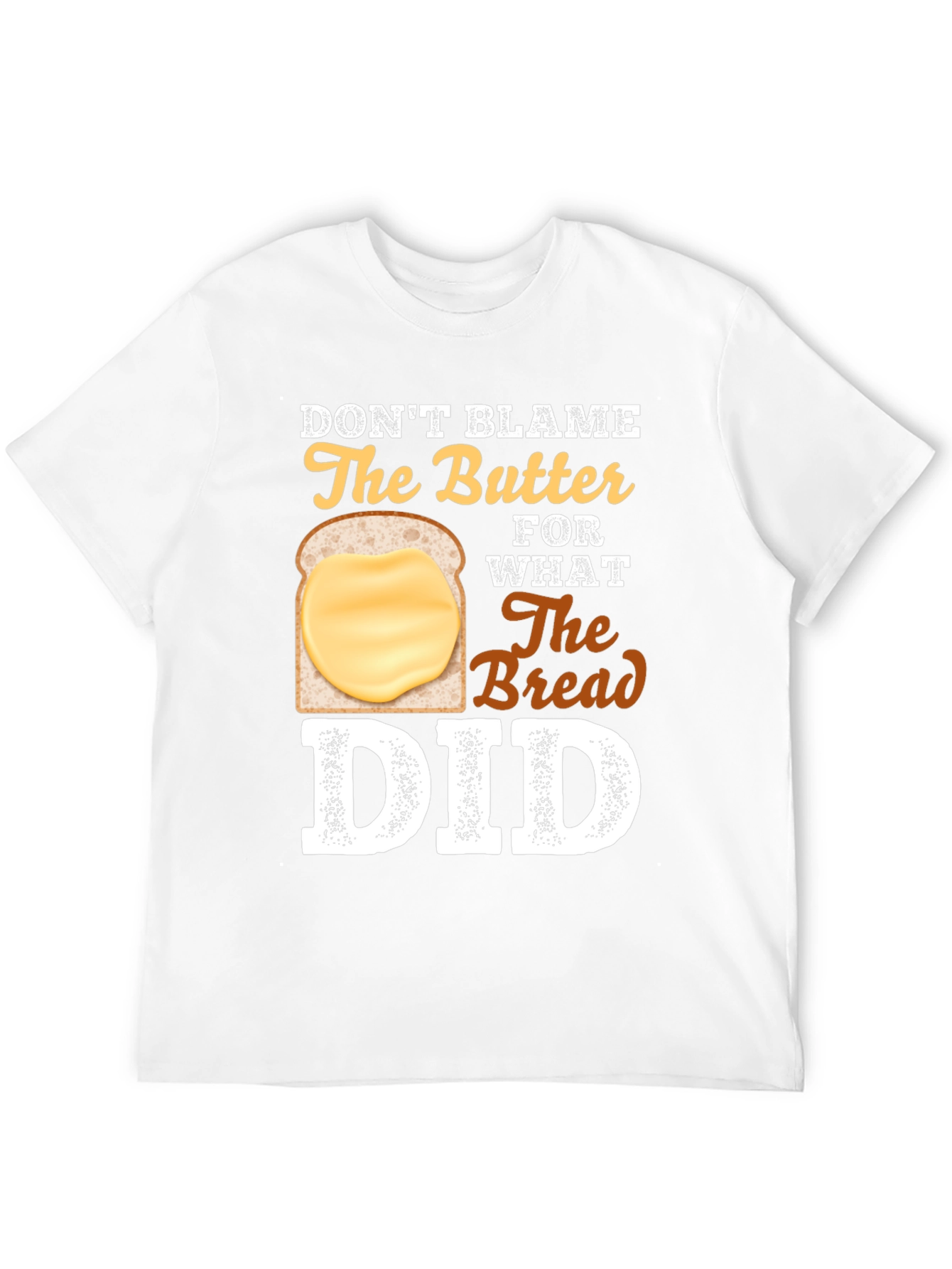 Dont Blame The Butter Graphic T-Shirt