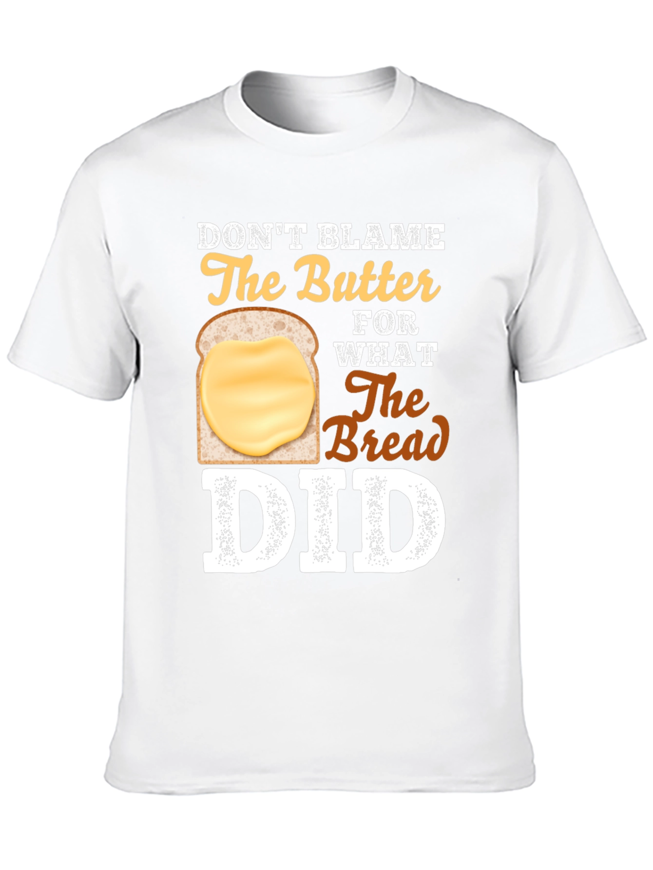 Dont Blame The Butter Graphic T-Shirt