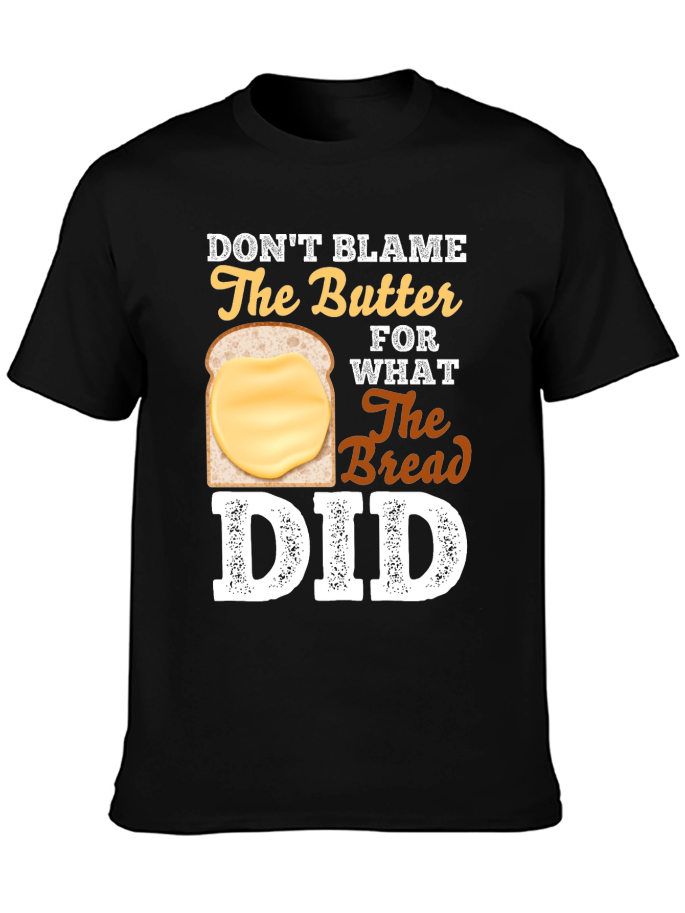 Dont Blame The Butter Graphic T-Shirt