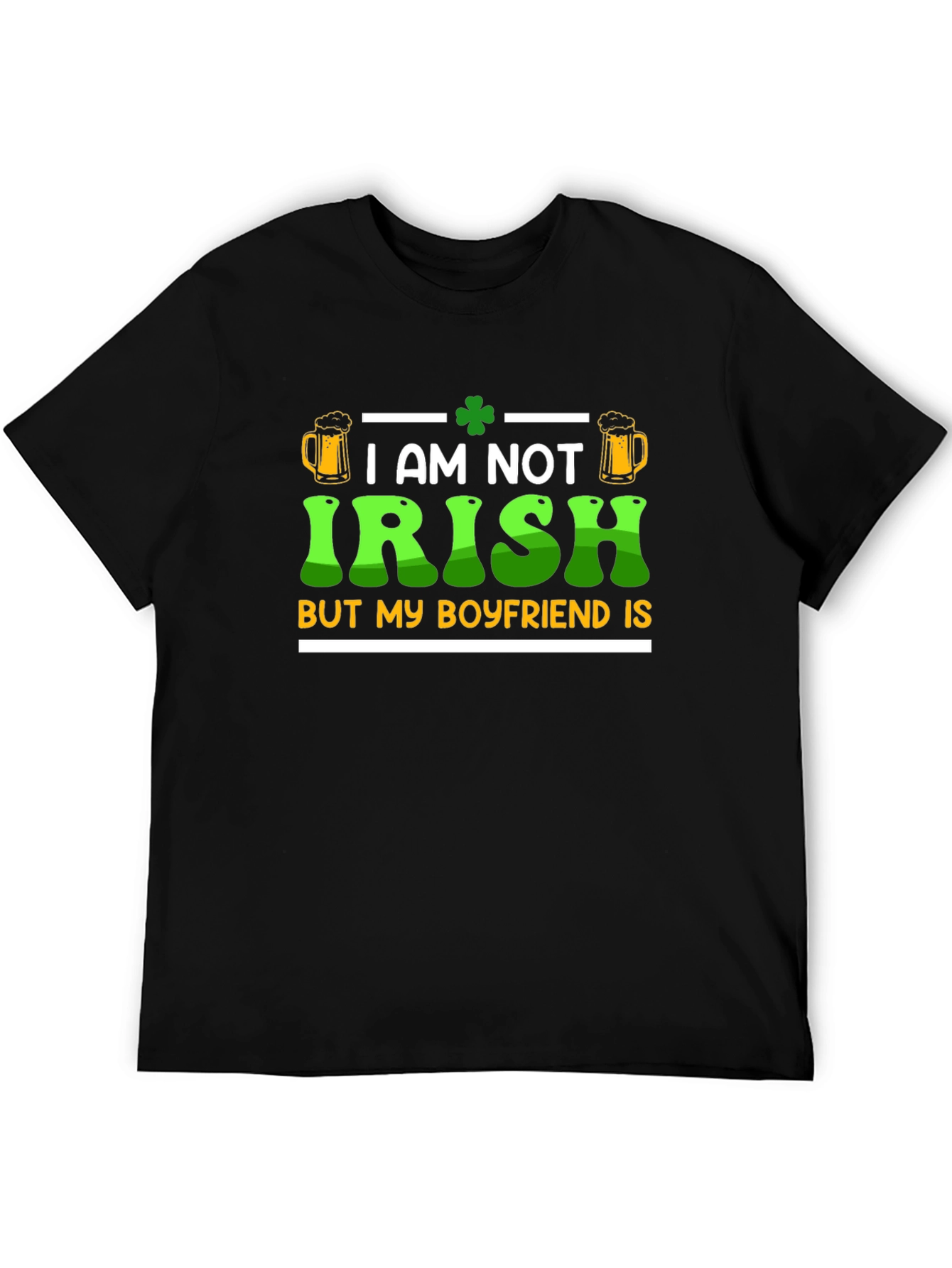 I Am Not Irish St. Patricks Day T-Shirt
