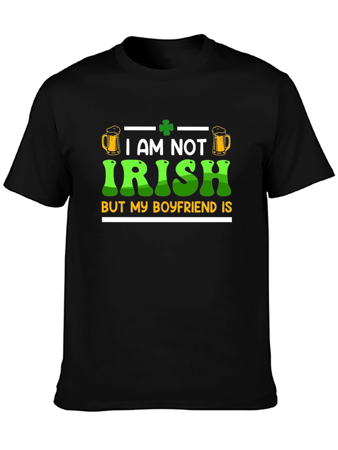I Am Not Irish St. Patricks Day T-Shirt