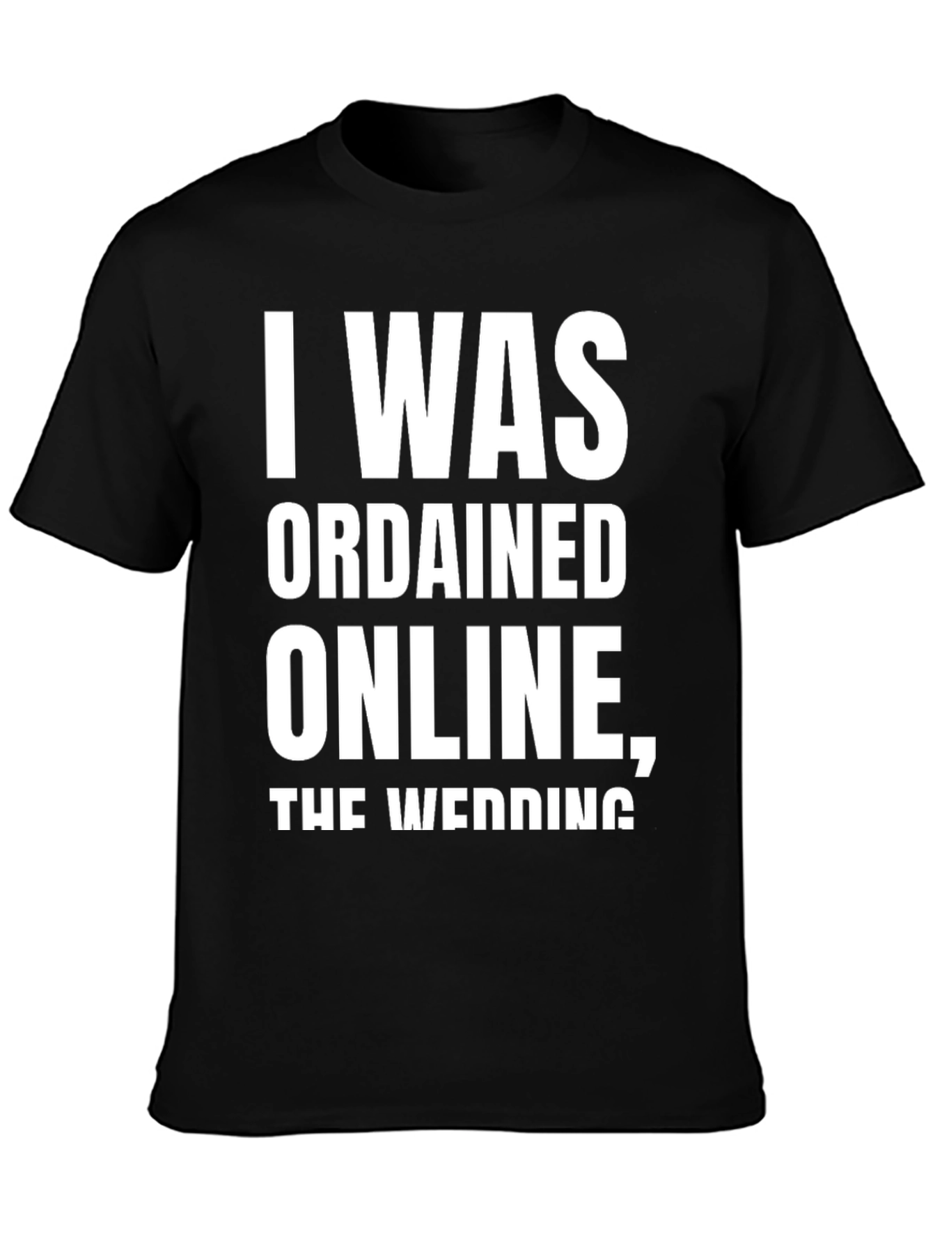 Ordained Online T-Shirt - Funny Wedding Officiant Tee