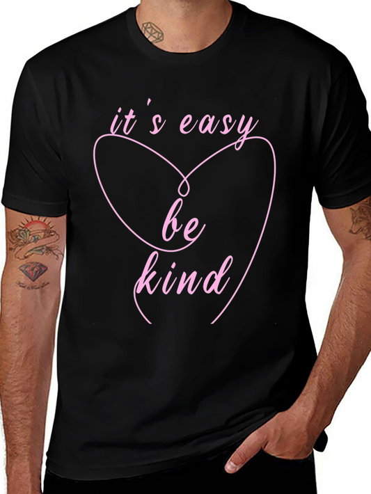 Its Easy Be Kind T-Shirt - Heart Design