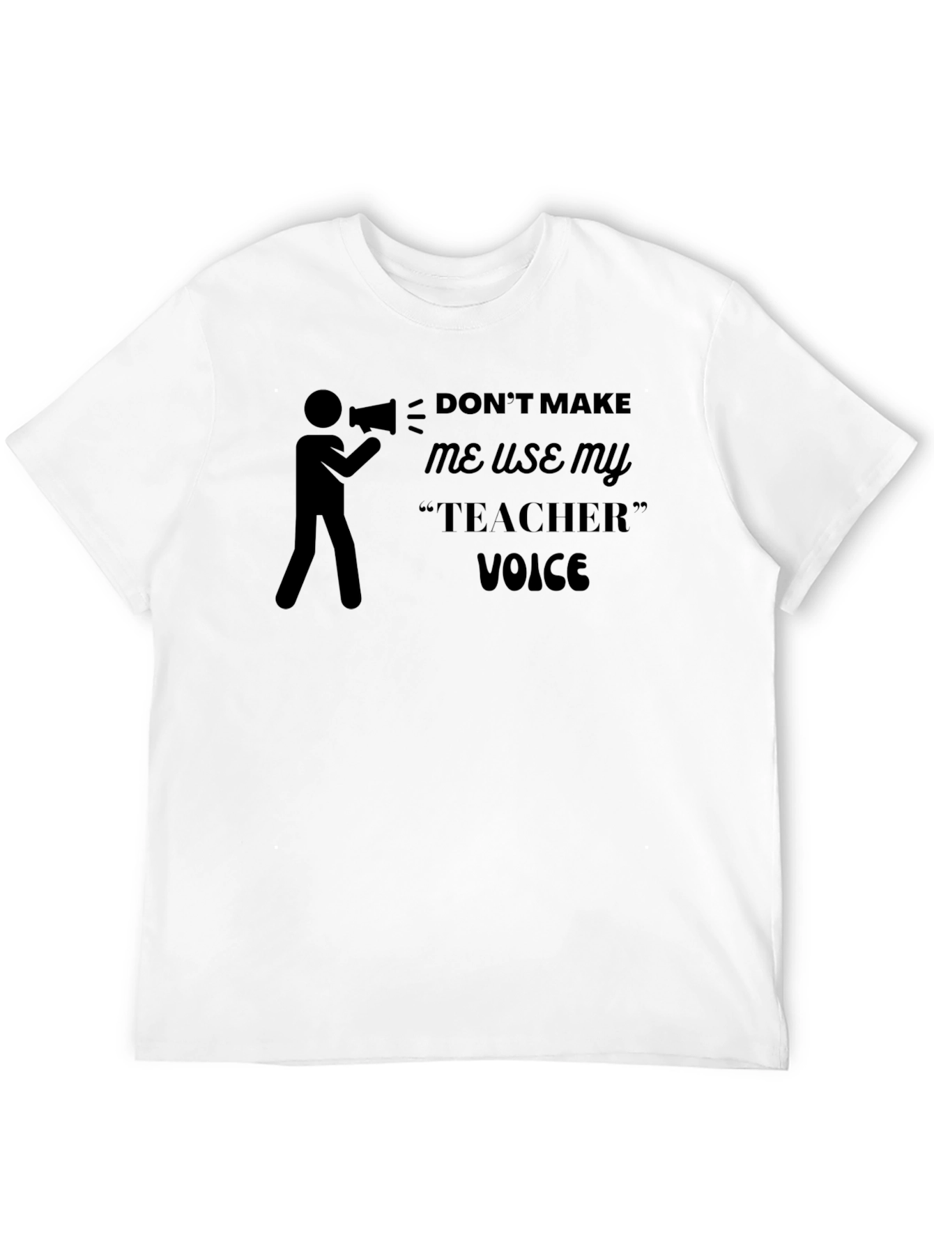 Teacher Voice Graphic Tee - Funny Teacher Shirt