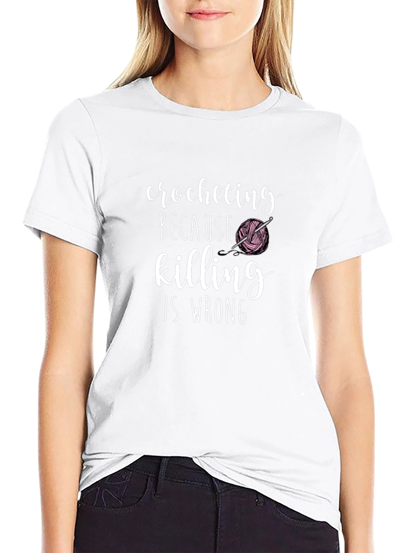Crocheting Because Killing Is Wrong Graphic T-Shirt