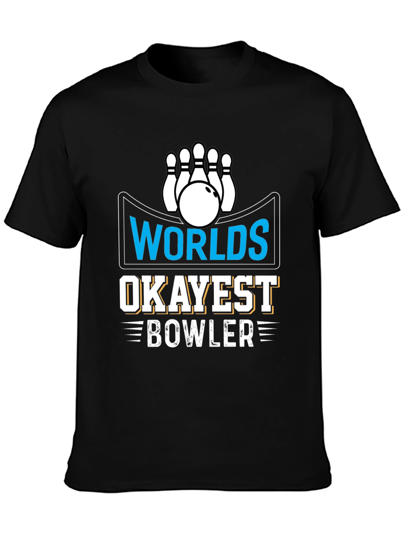 Worlds Okayest Bowler Graphic T-Shirt