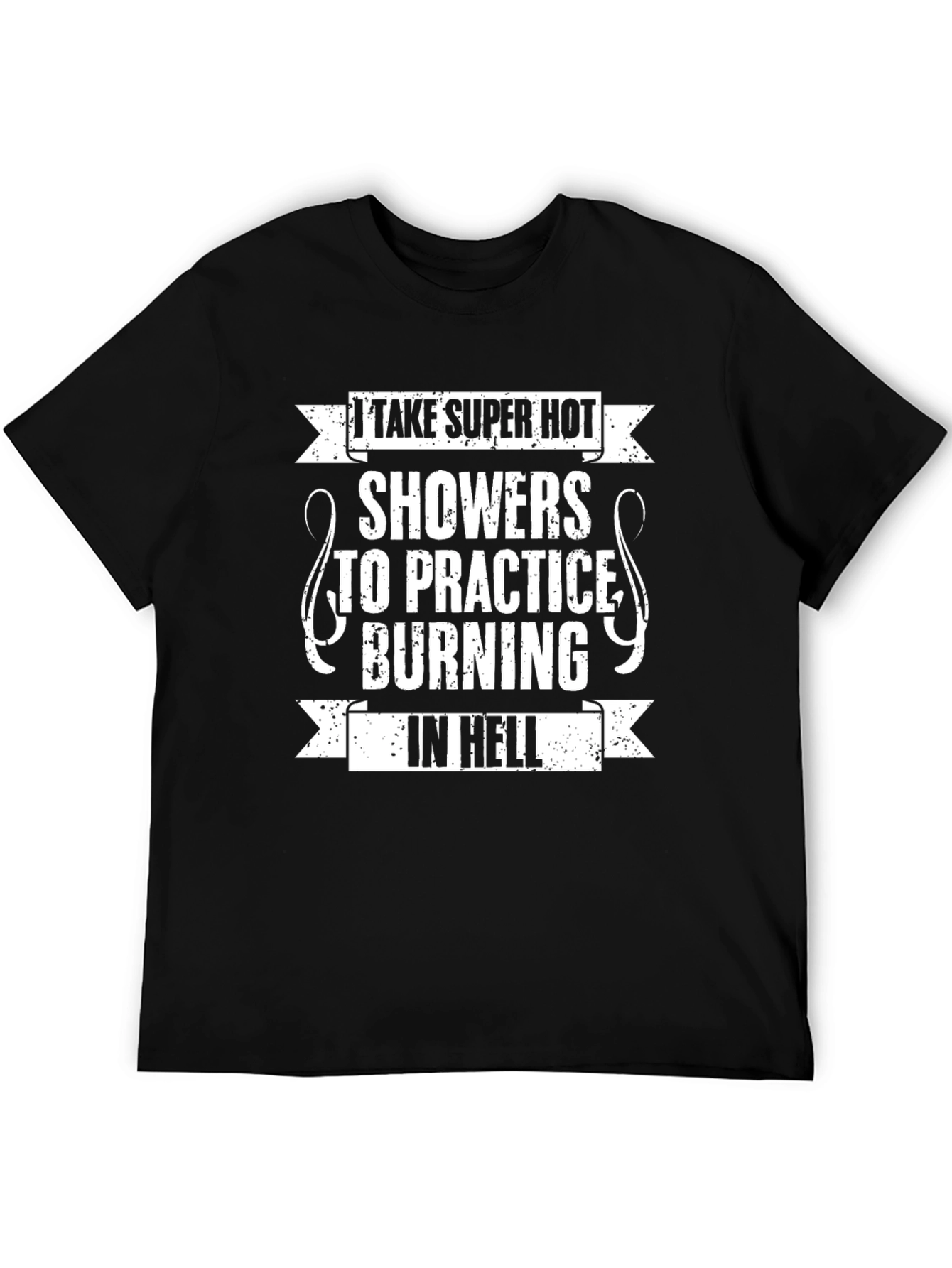 I Take Super Hot Showers Funny Graphic T-Shirt