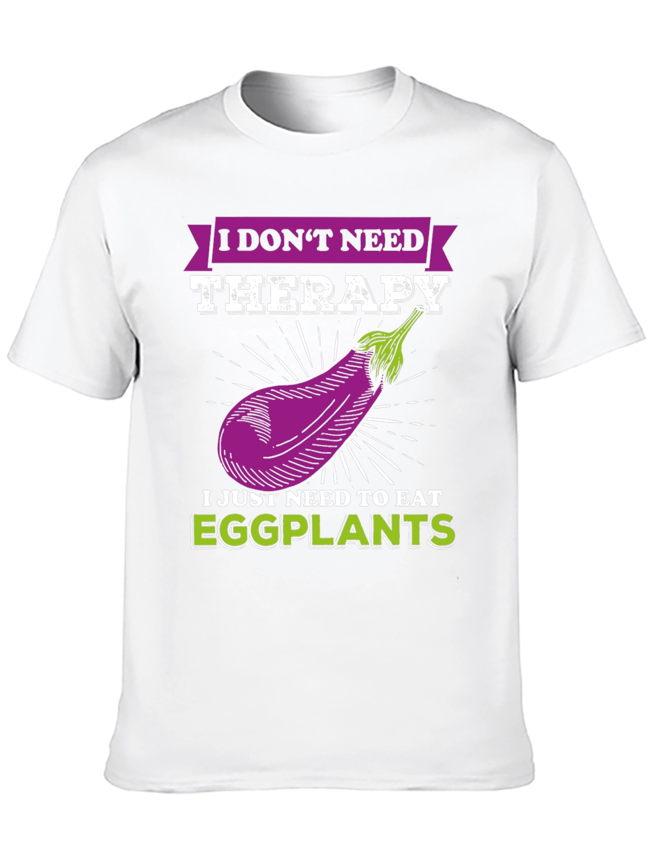 I Dont Need Therapy Eggplant T-Shirt