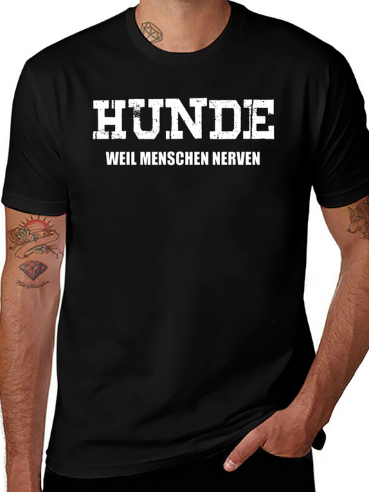 Hunde Weil Menschen Nerven T-Shirt | German Dog Lover Tee