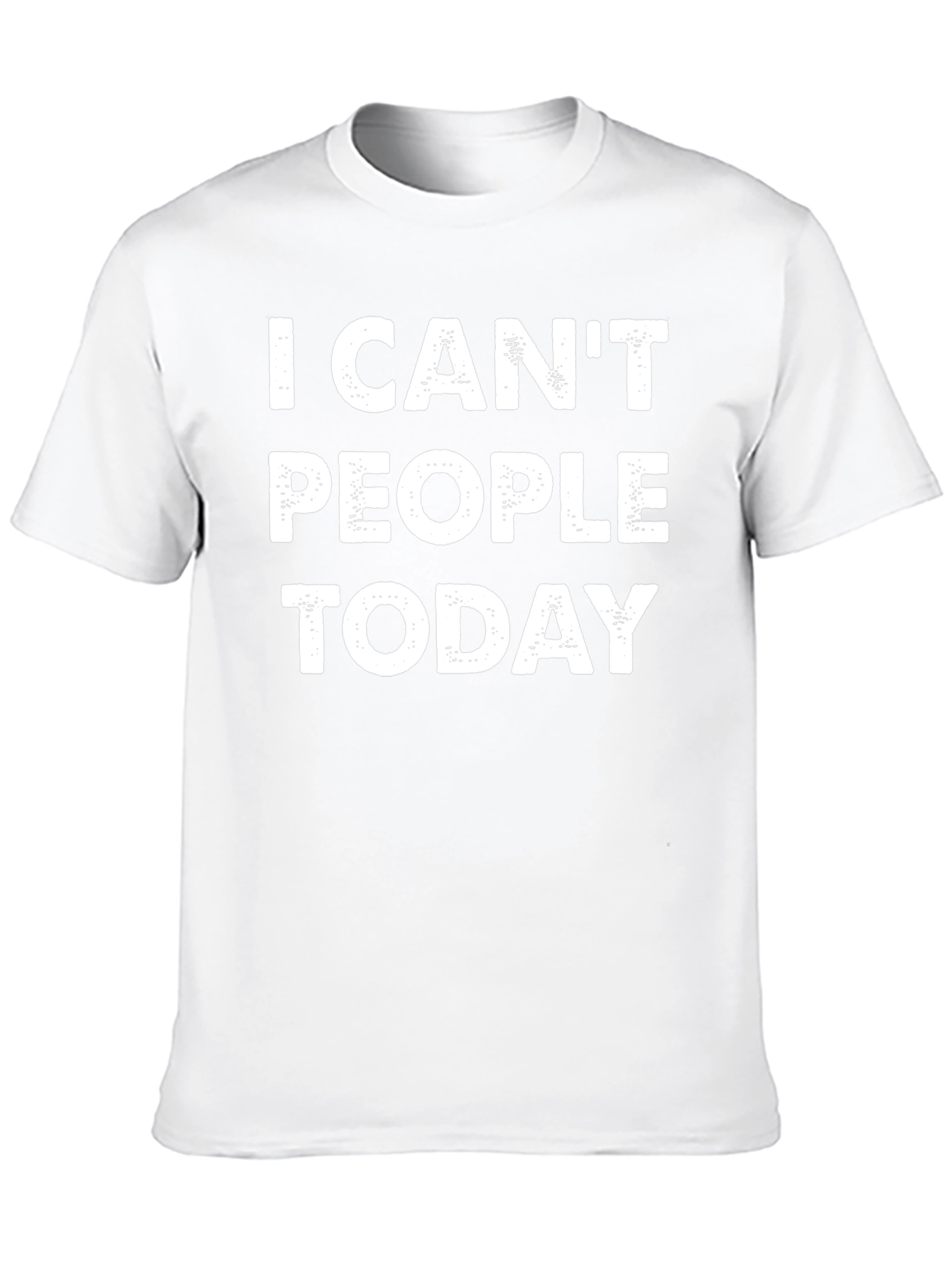 Funny I Cant People Today Graphic T-Shirt