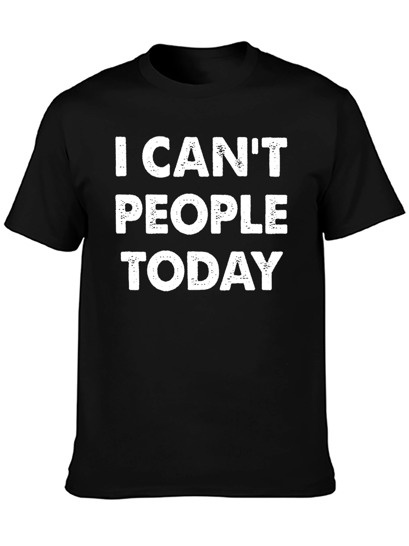 Funny I Cant People Today Graphic T-Shirt