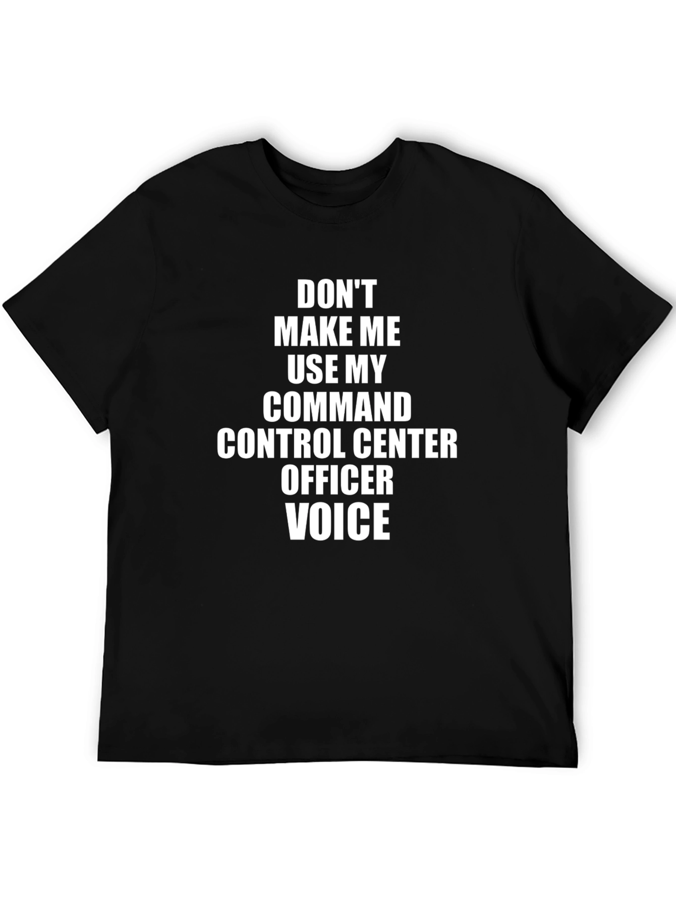 Command Control Officer T-Shirt - Funny Sarcastic Tee