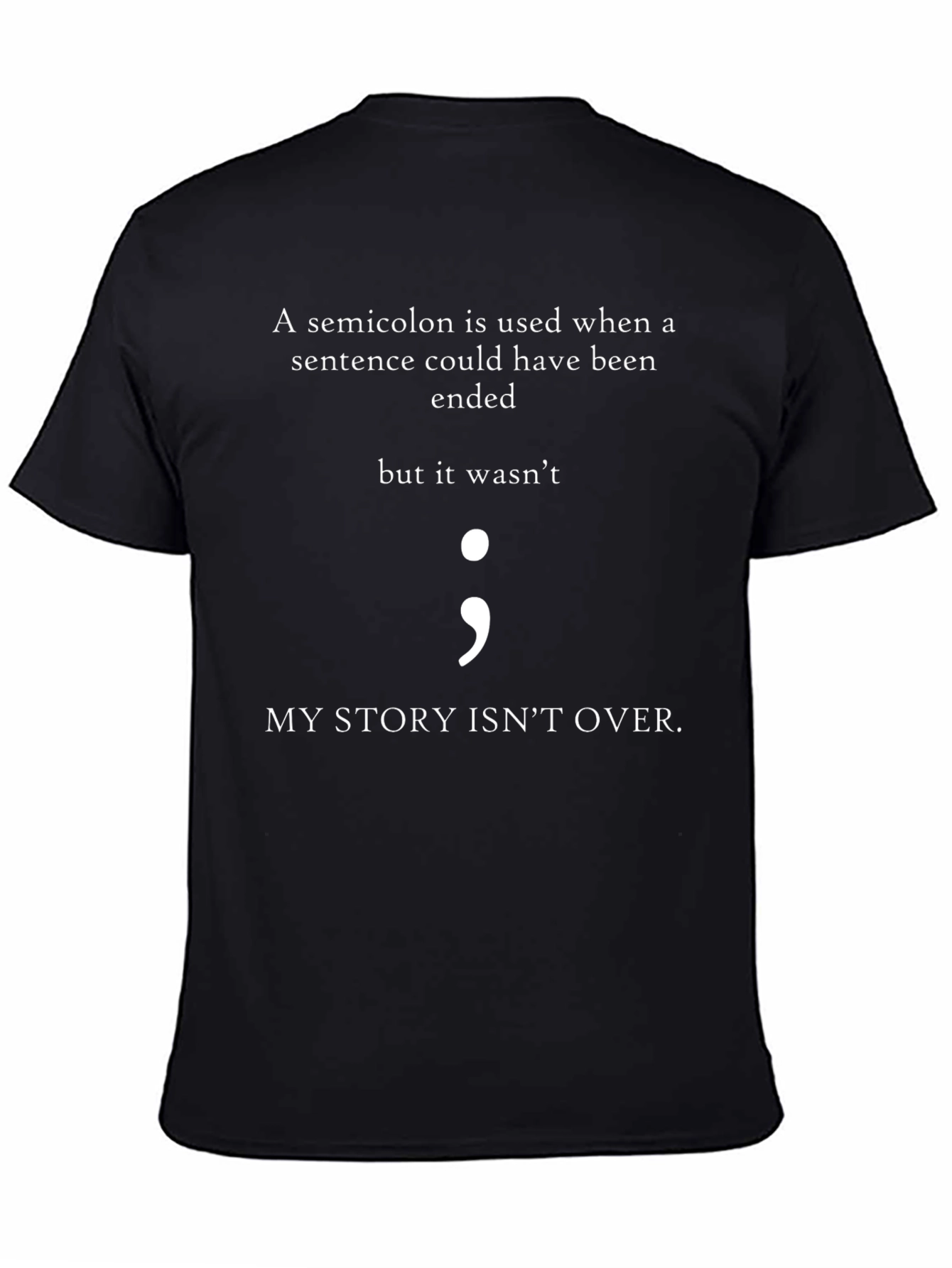 Semicolon My Story Isnt Over T-Shirt