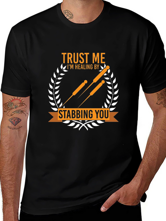 Trust Me Im Healing By Stabbing You - Funny Acupuncture T-Shirt