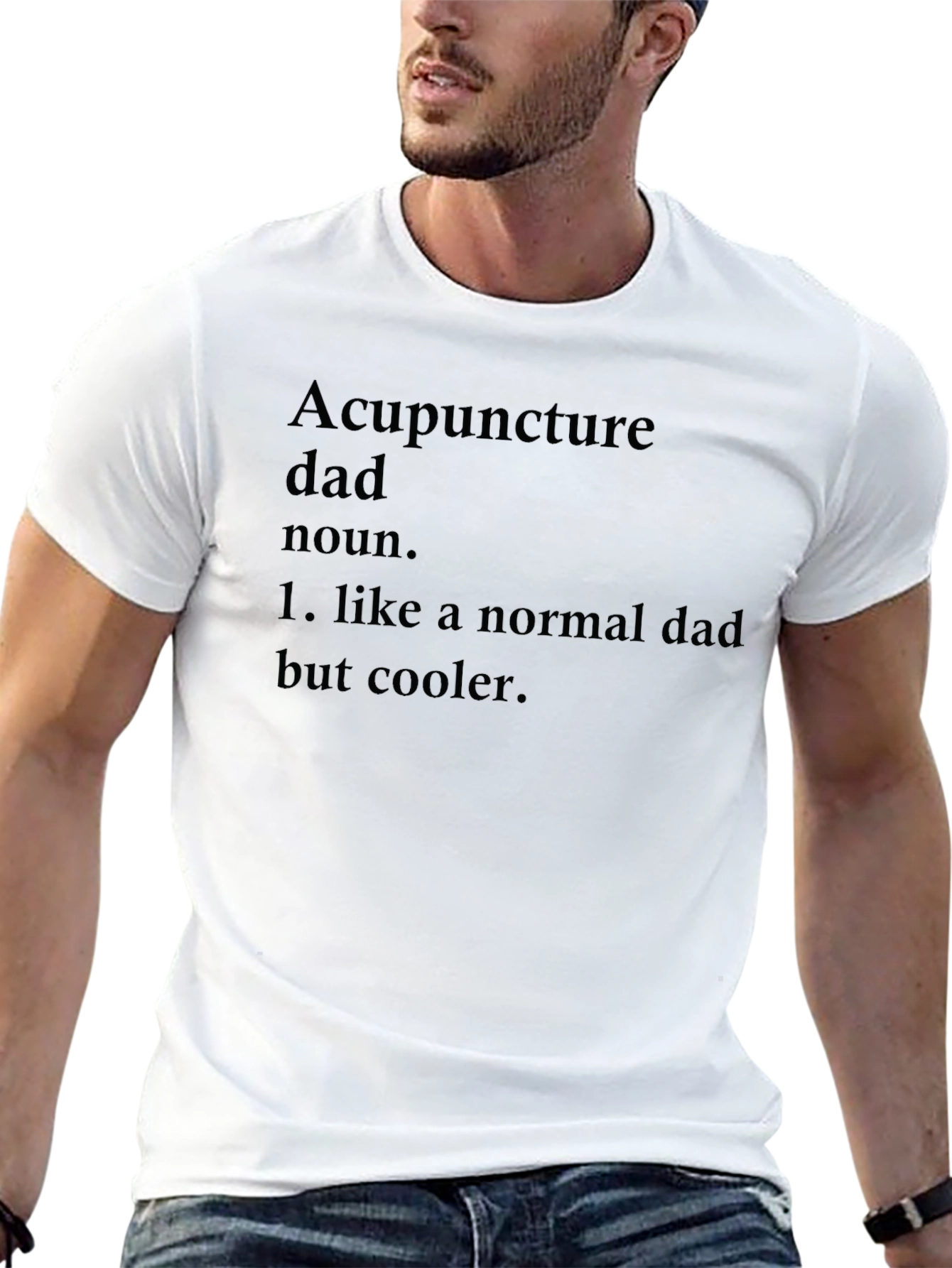 Acupuncture Dad T-Shirt - Cool Fathers Day Gift