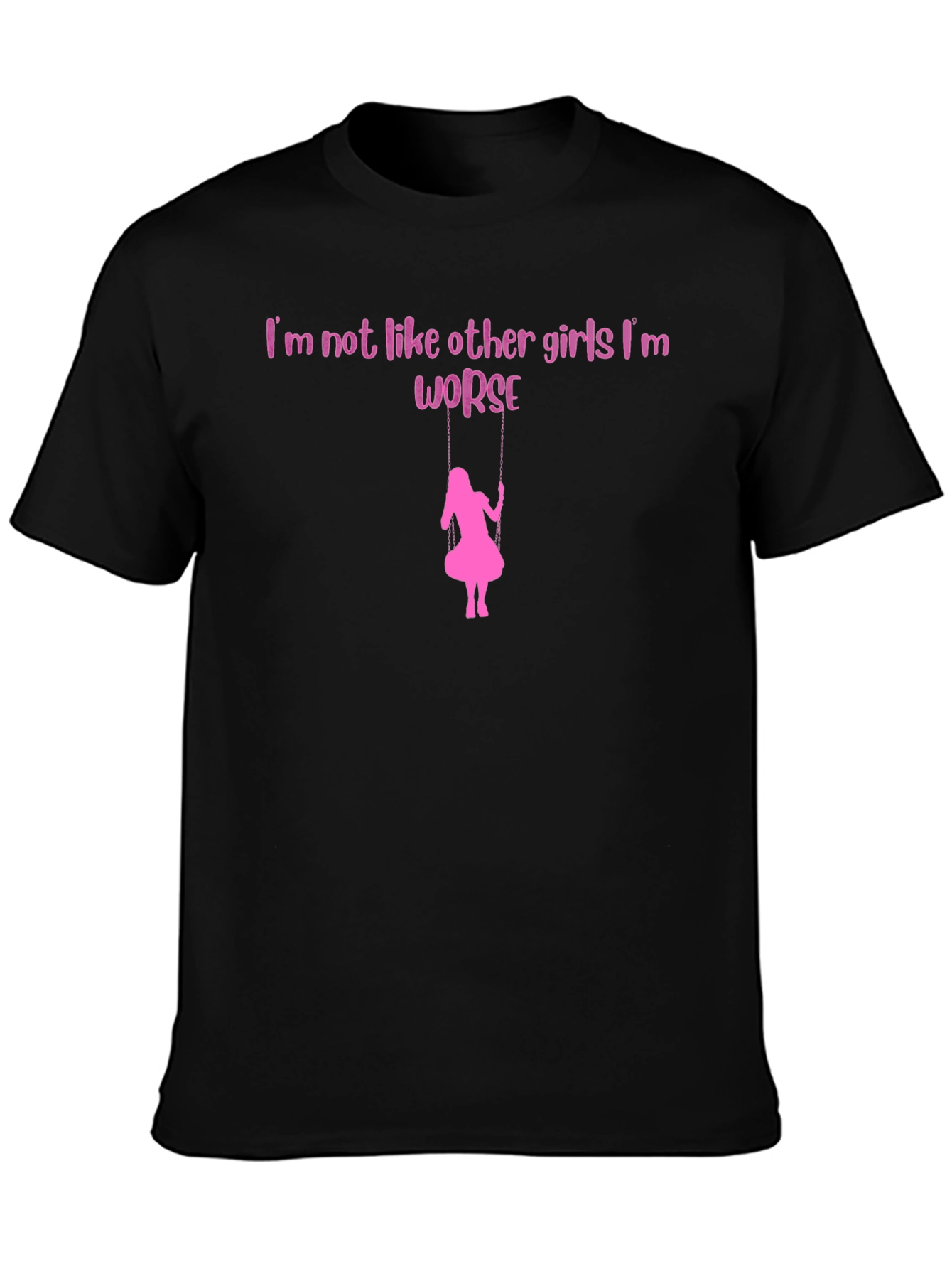 Im Not Like Other Girls Graphic Tee