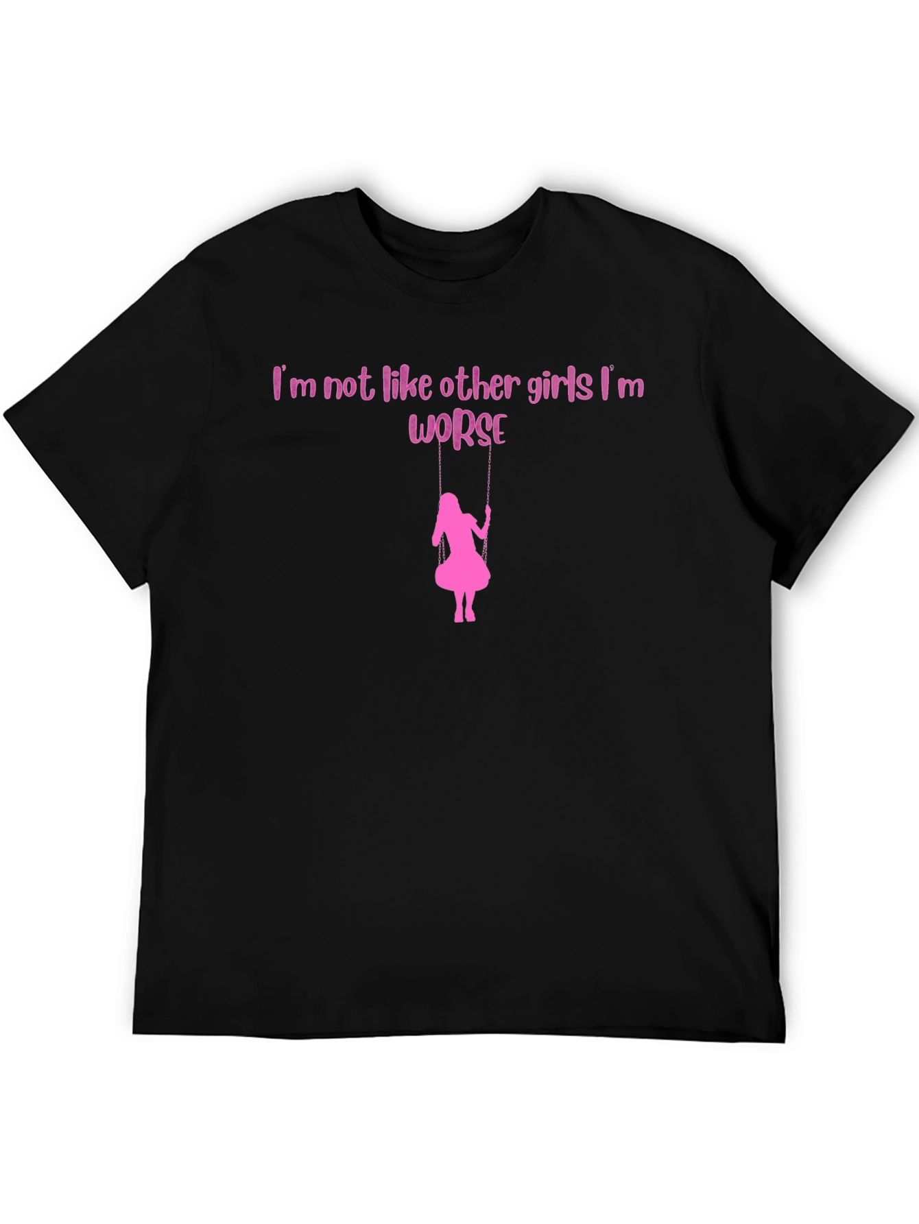 Im Not Like Other Girls Graphic Tee