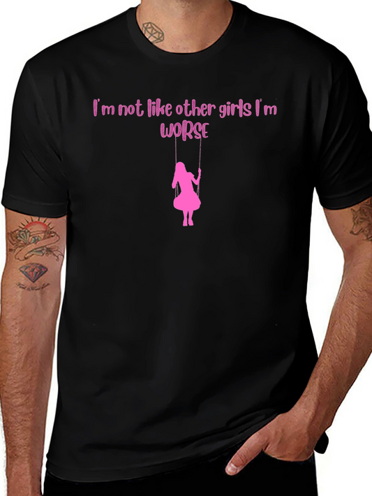 Im Not Like Other Girls Graphic Tee