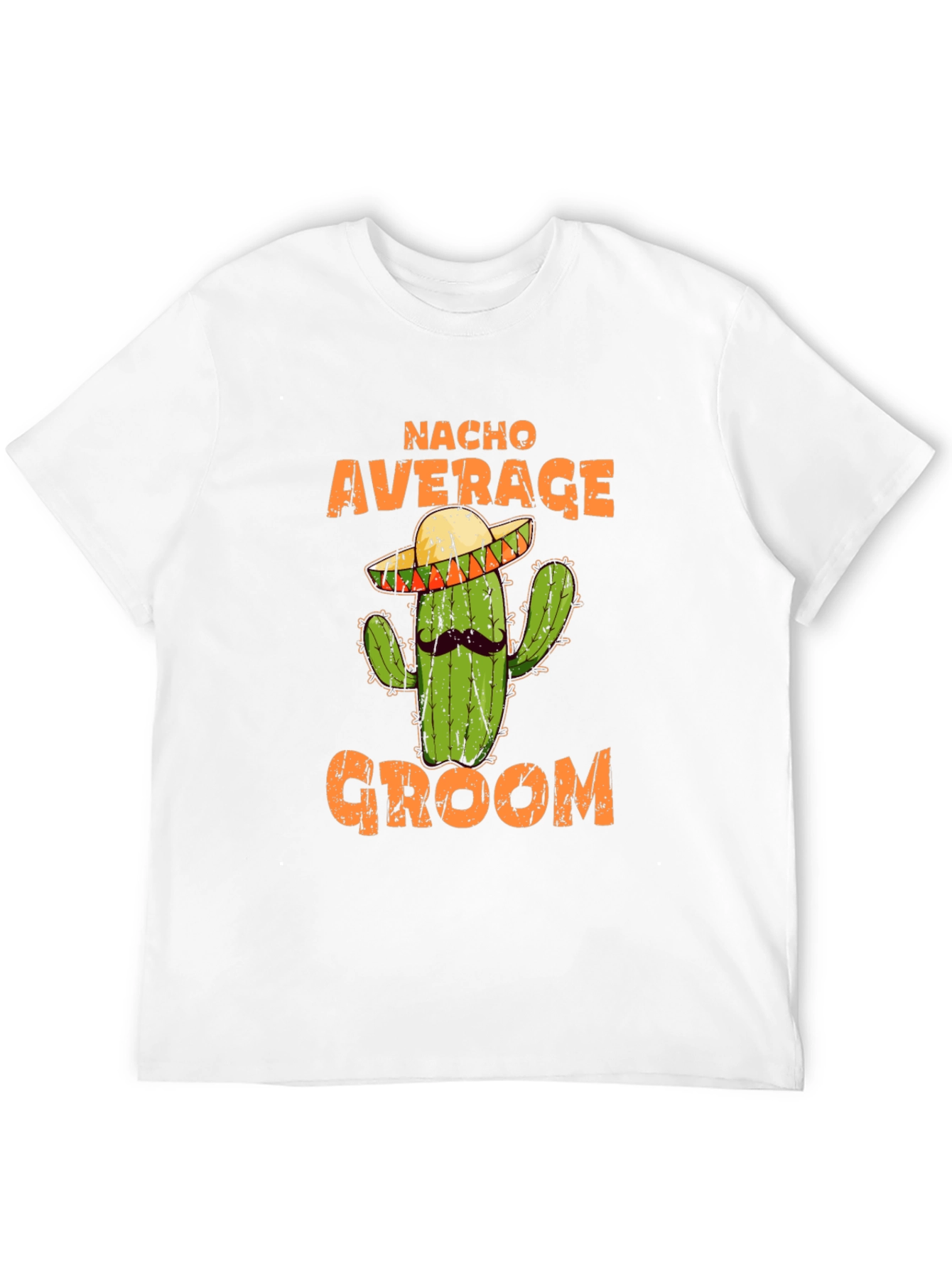 Nacho Average Groom T-Shirt - Funny Cactus Wedding Tee