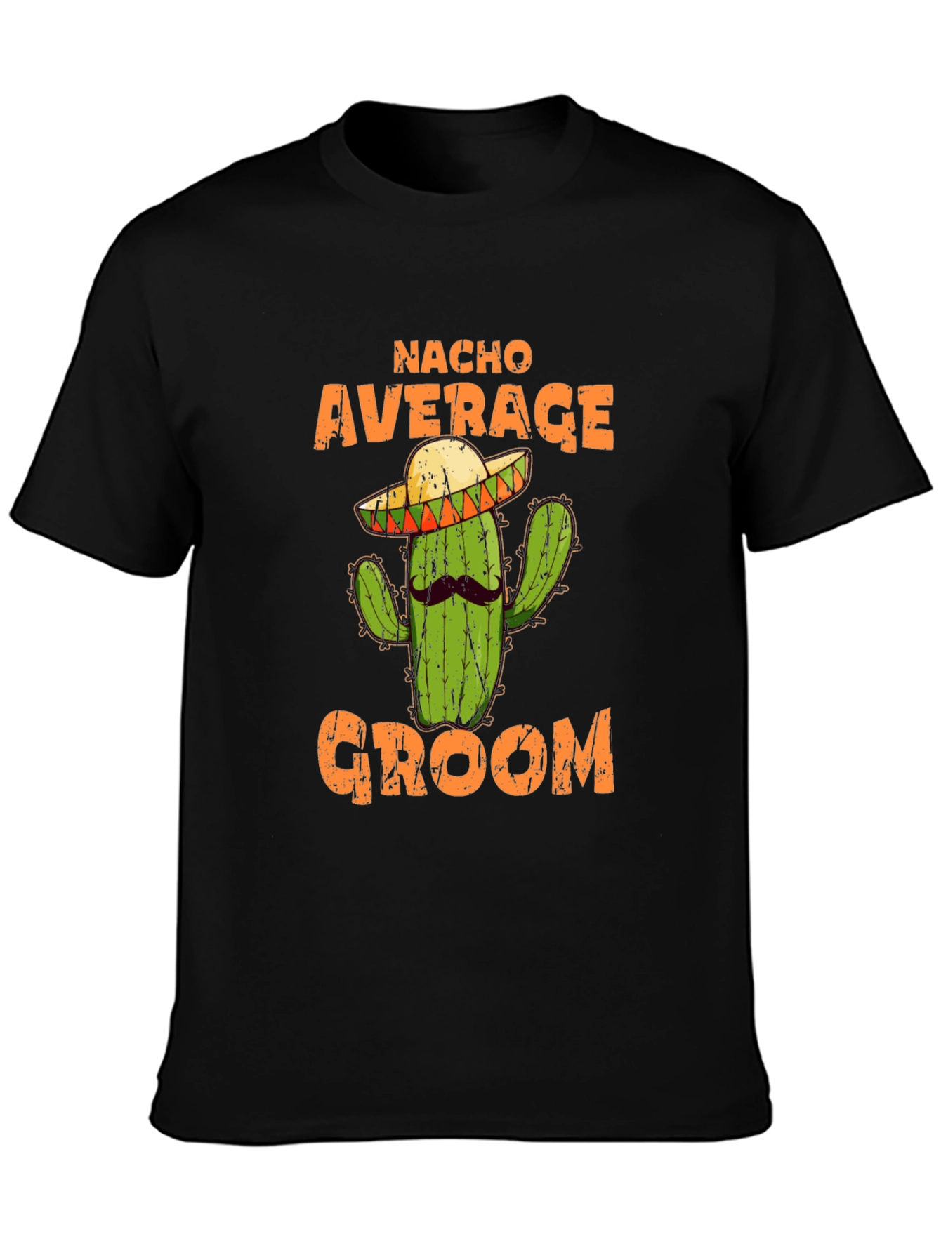 Nacho Average Groom T-Shirt - Funny Cactus Wedding Tee