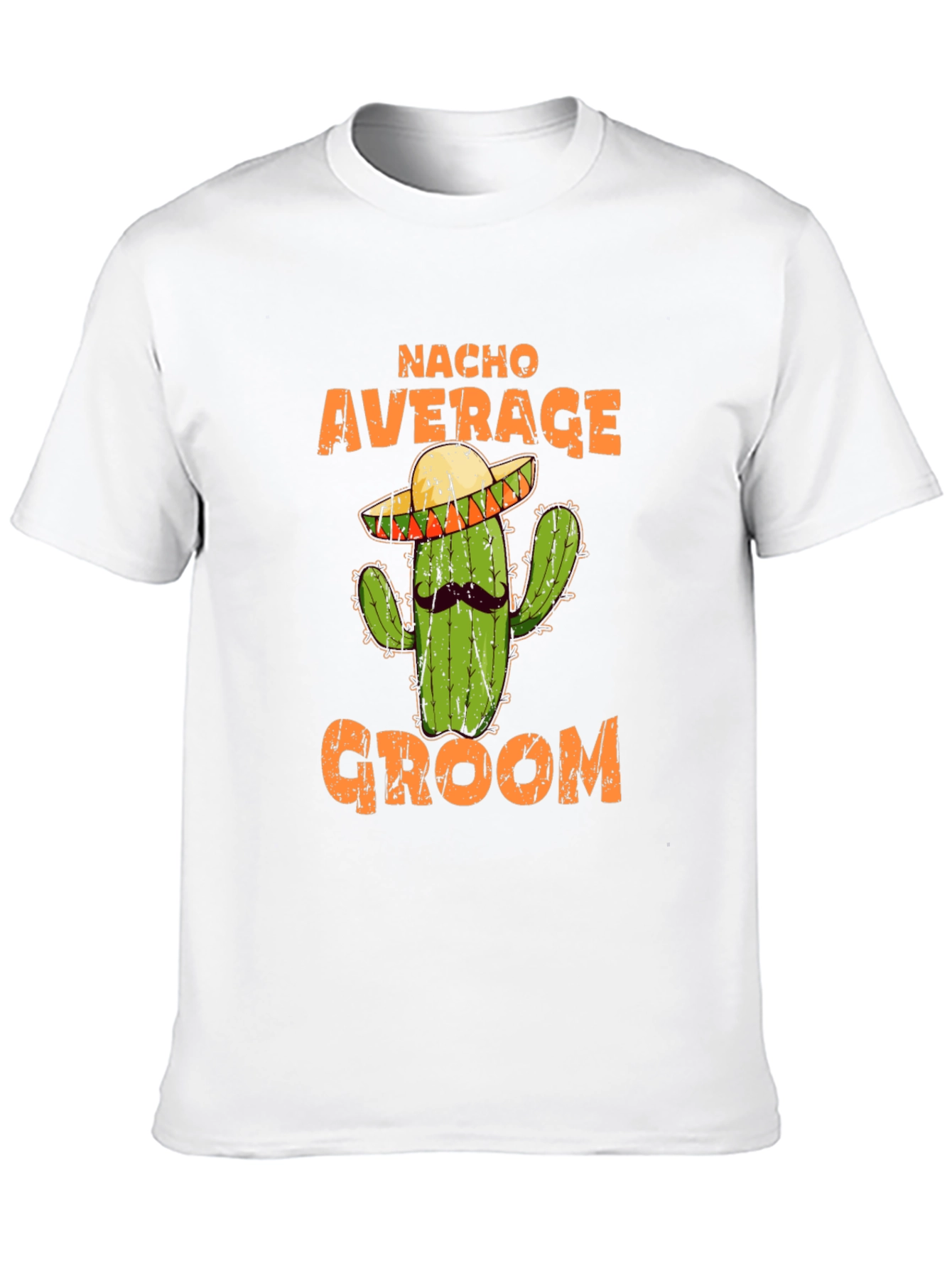 Nacho Average Groom T-Shirt - Funny Cactus Wedding Tee