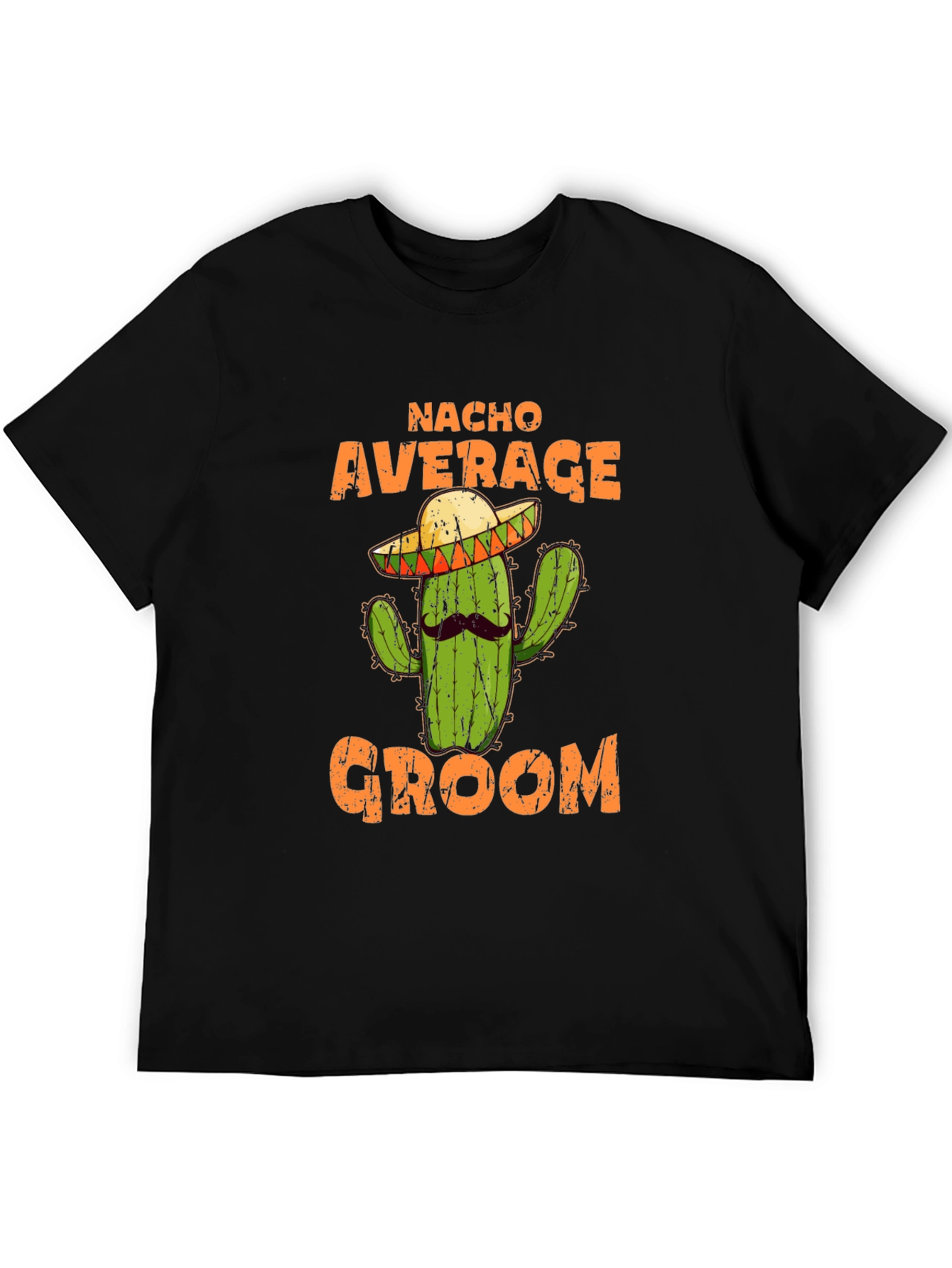Nacho Average Groom T-Shirt - Funny Cactus Wedding Tee