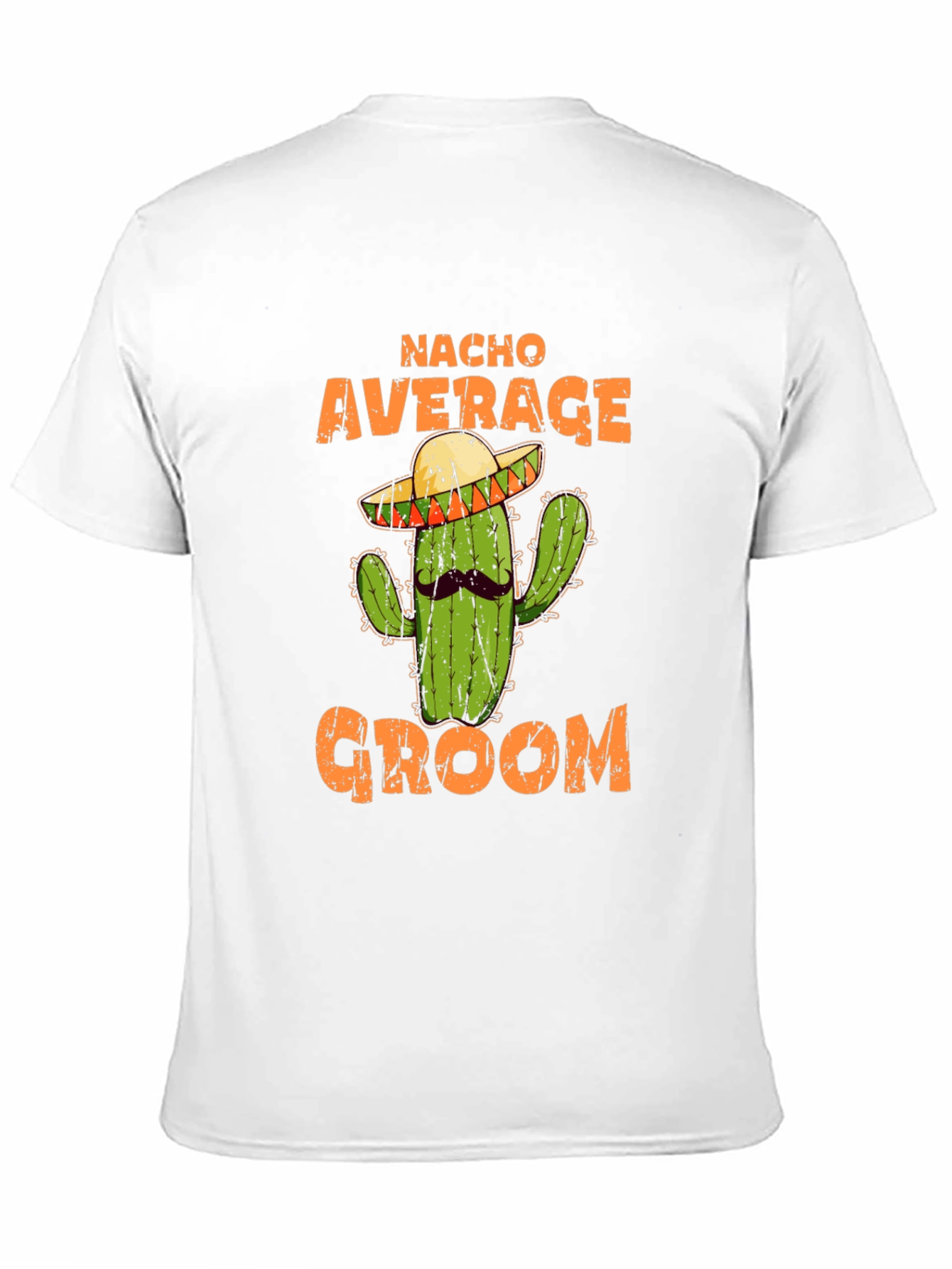 Nacho Average Groom T-Shirt - Funny Cactus Wedding Tee