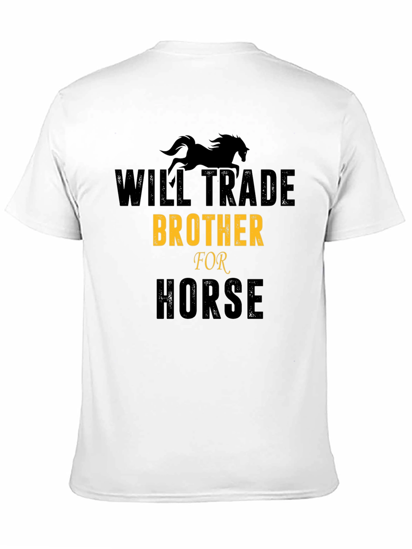 Will Trade Brother for Horse T-Shirt